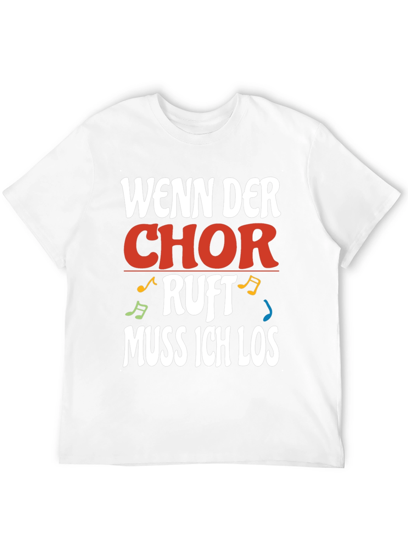 Wenn Der Chor Ruft Mens T-Shirt