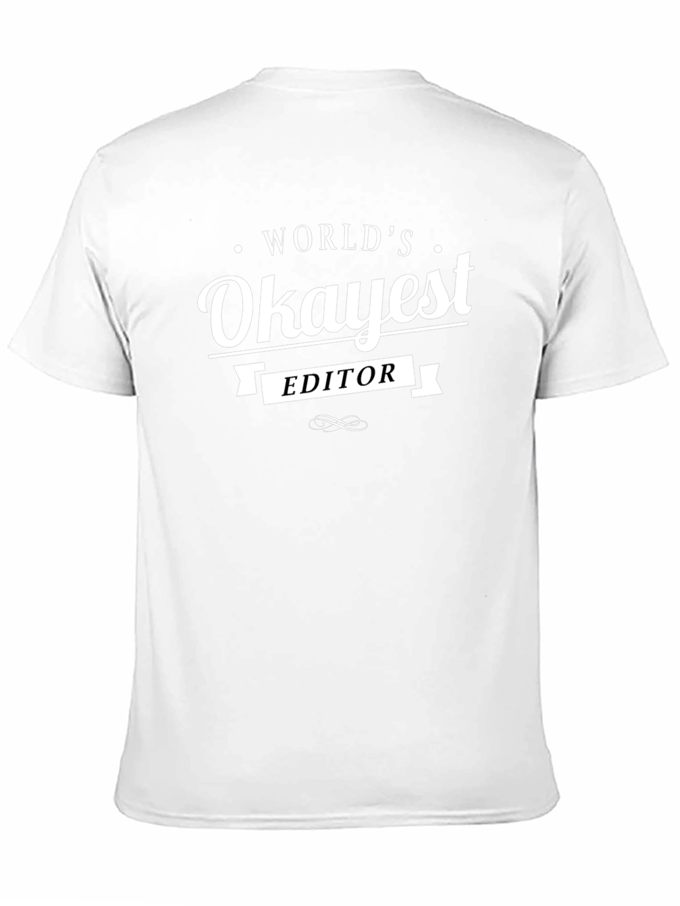 Worlds Okayest Editor T-Shirt - Funny Gift