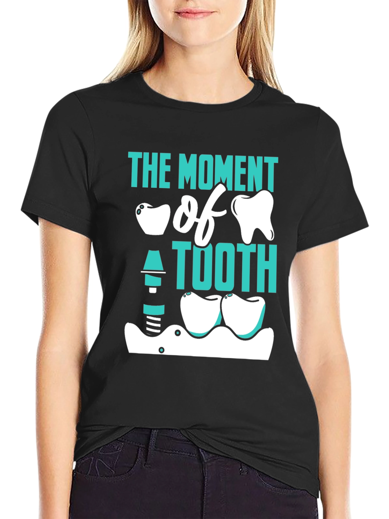 The Moment of Tooth Funny Dentist T-Shirt