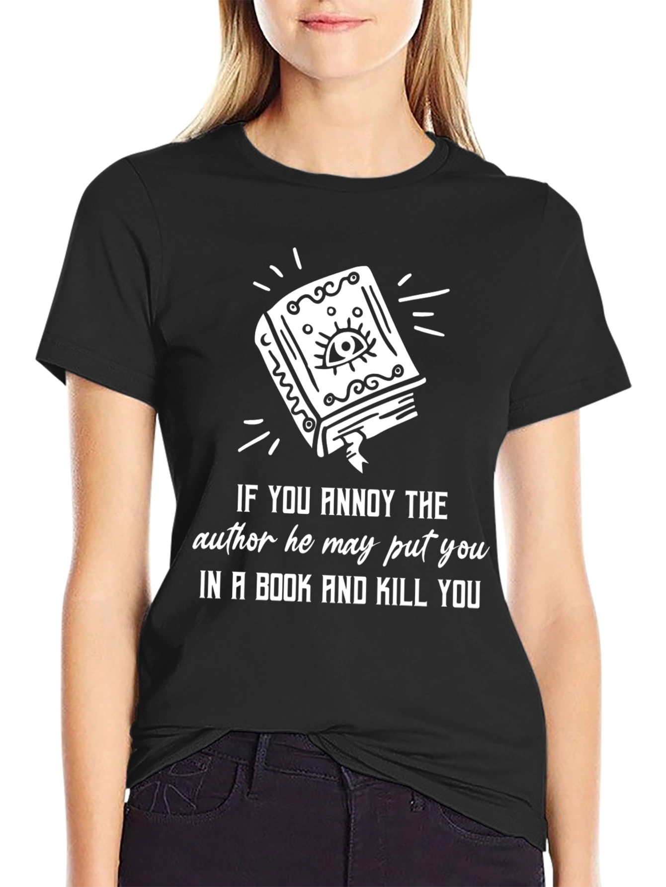 Annoy an Author T-Shirt Book & Kill