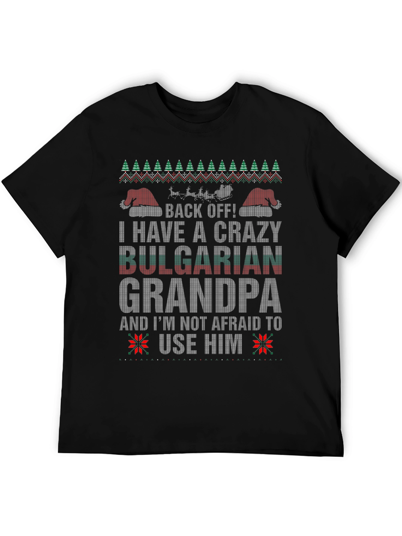 Crazy Bulgarian Grandpa T-Shirt - Ugly Christmas Sweater Style