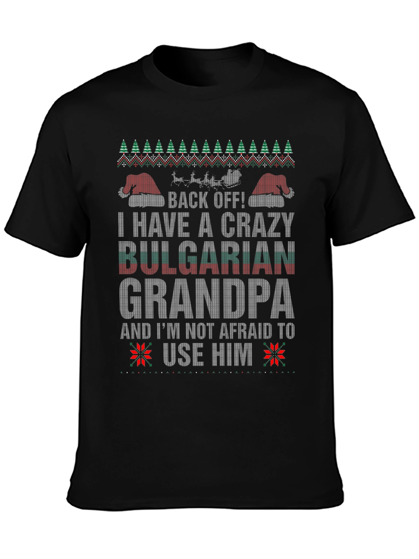 Crazy Bulgarian Grandpa T-Shirt - Ugly Christmas Sweater Style