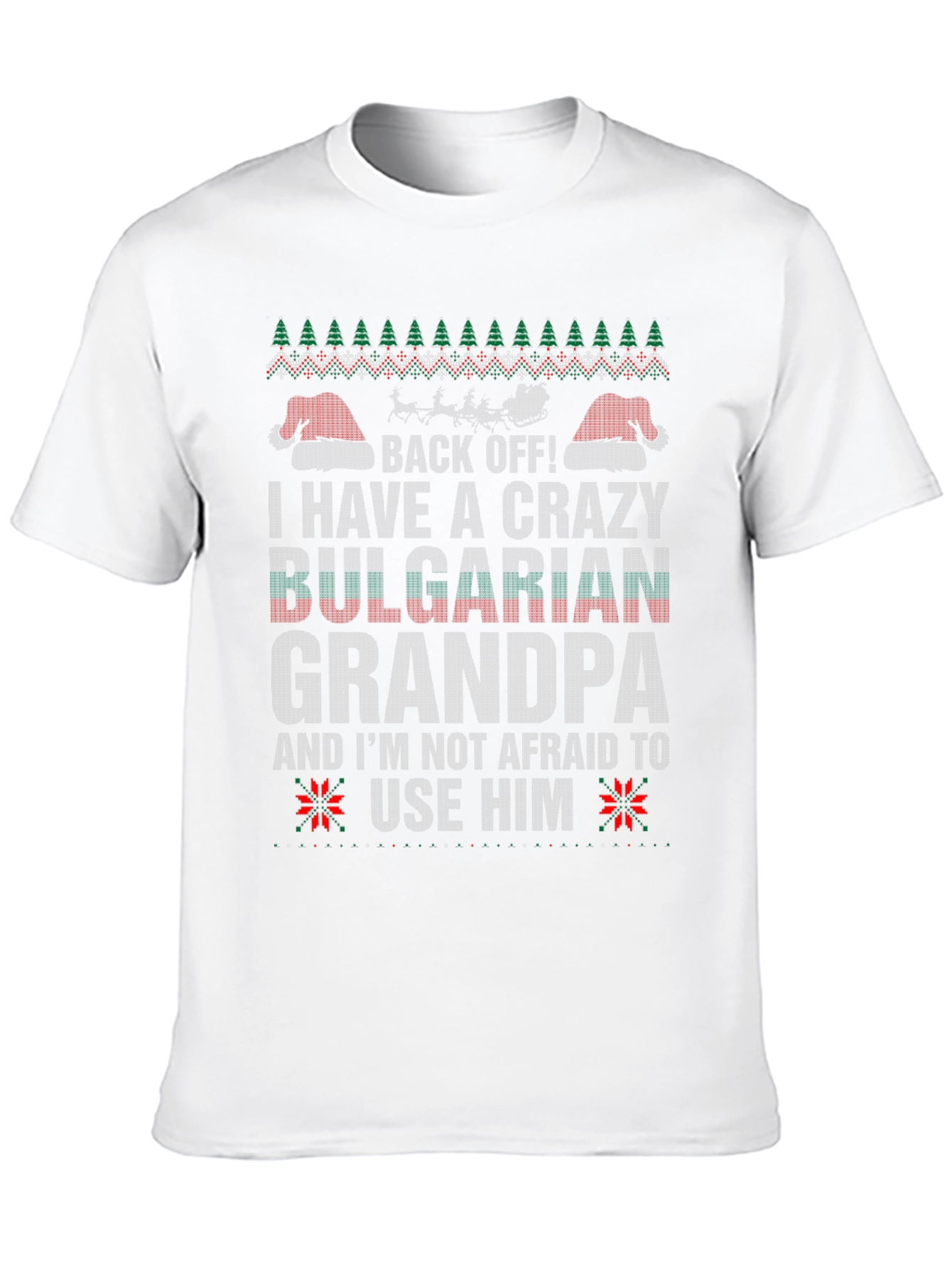 Crazy Bulgarian Grandpa T-Shirt - Ugly Christmas Sweater Style
