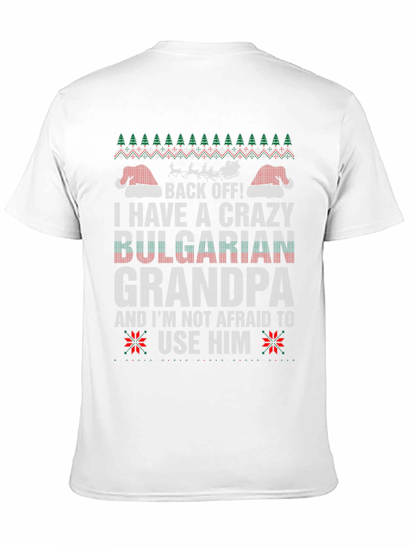 Crazy Bulgarian Grandpa T-Shirt - Ugly Christmas Sweater Style