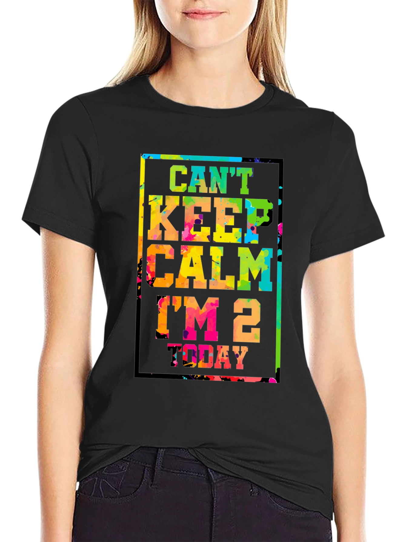 Cant Keep Calm Im 2 Today T-Shirt