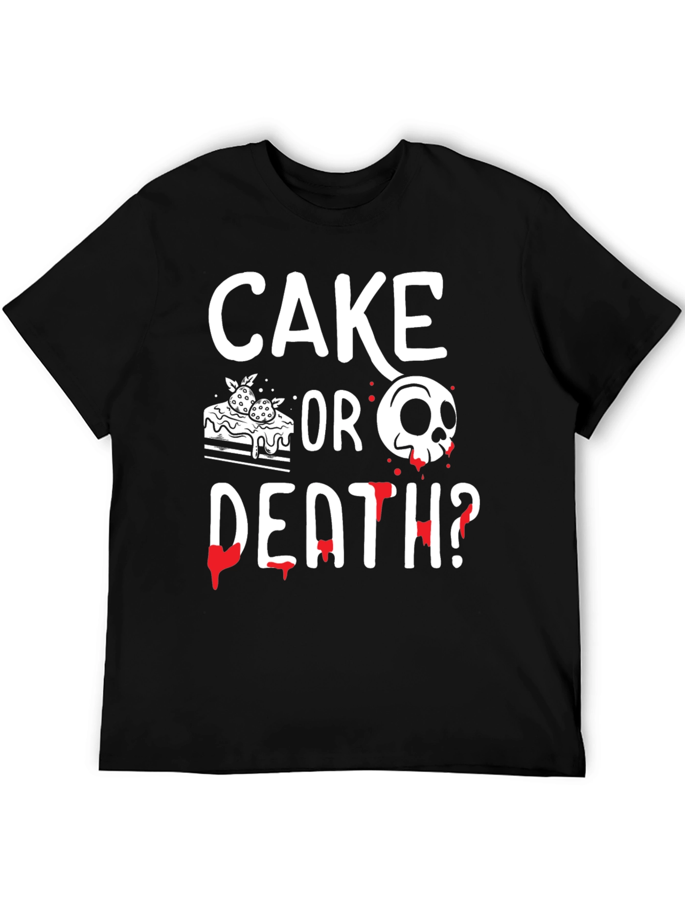 Cake or Death? Graphic Tee