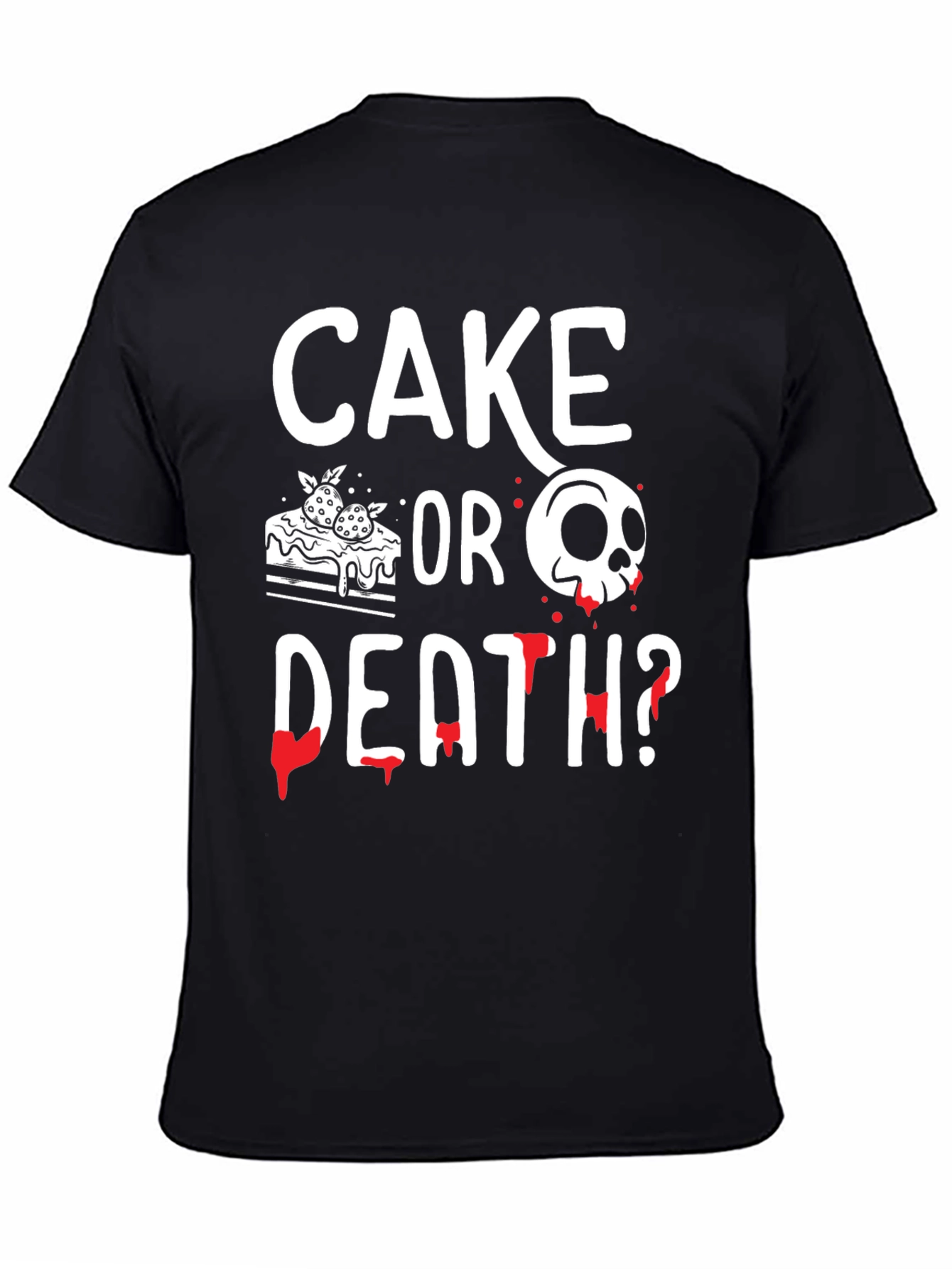 Cake or Death? Graphic Tee