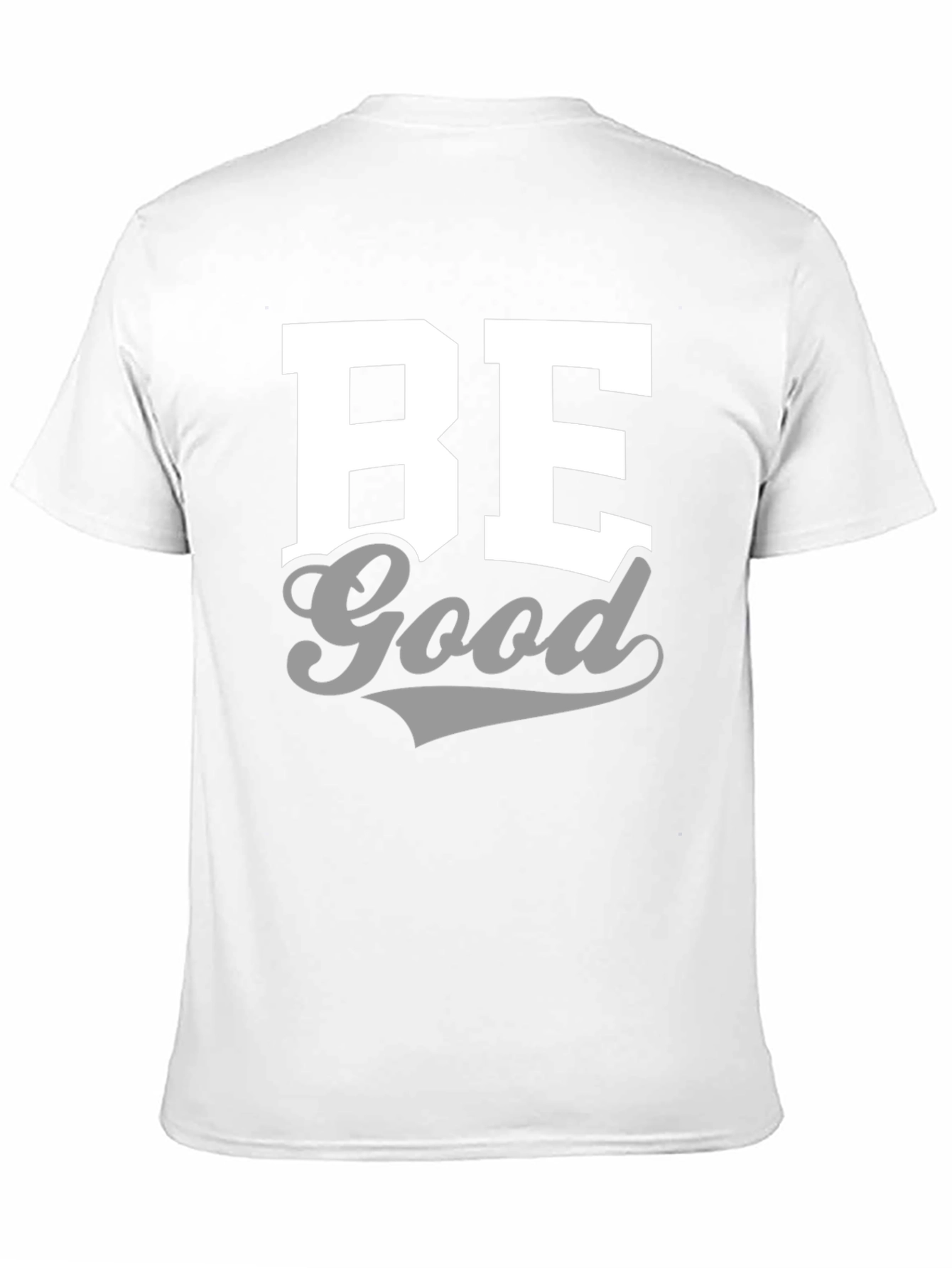 Be Good Graphic Tee - Casual Comfort Shirt