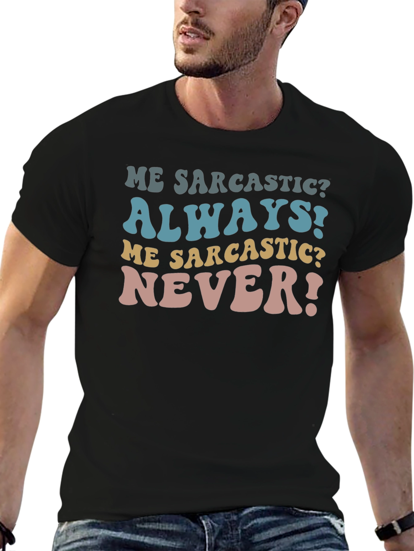 Sarcastic Tee - Funny Humor Statement T-Shirt
