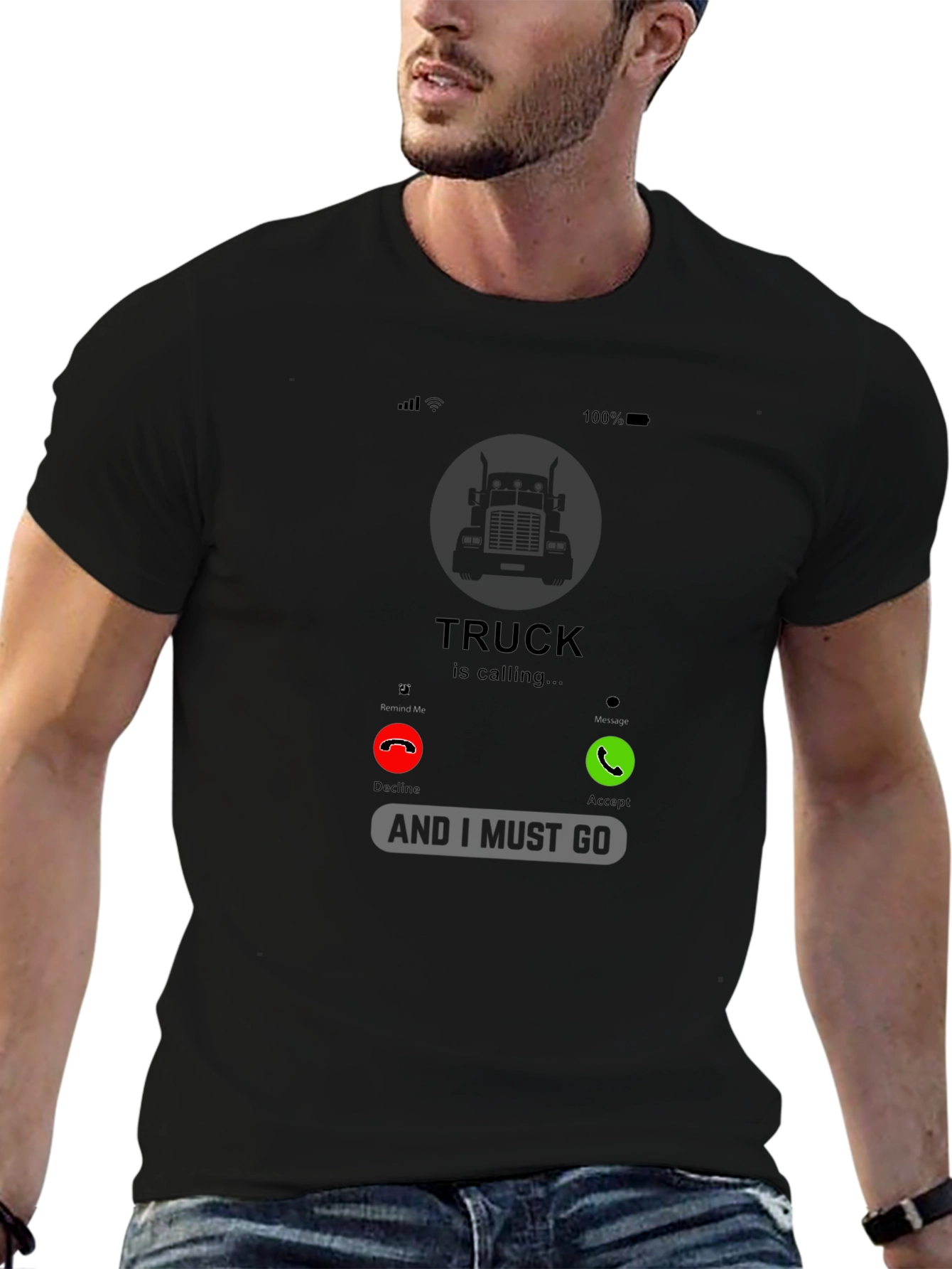 Truck Calling T-Shirt - Must Go!
