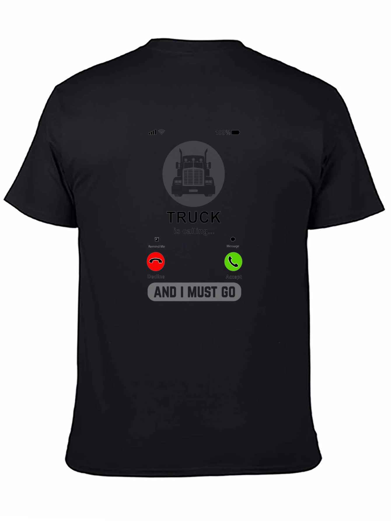Truck Calling T-Shirt - Must Go!