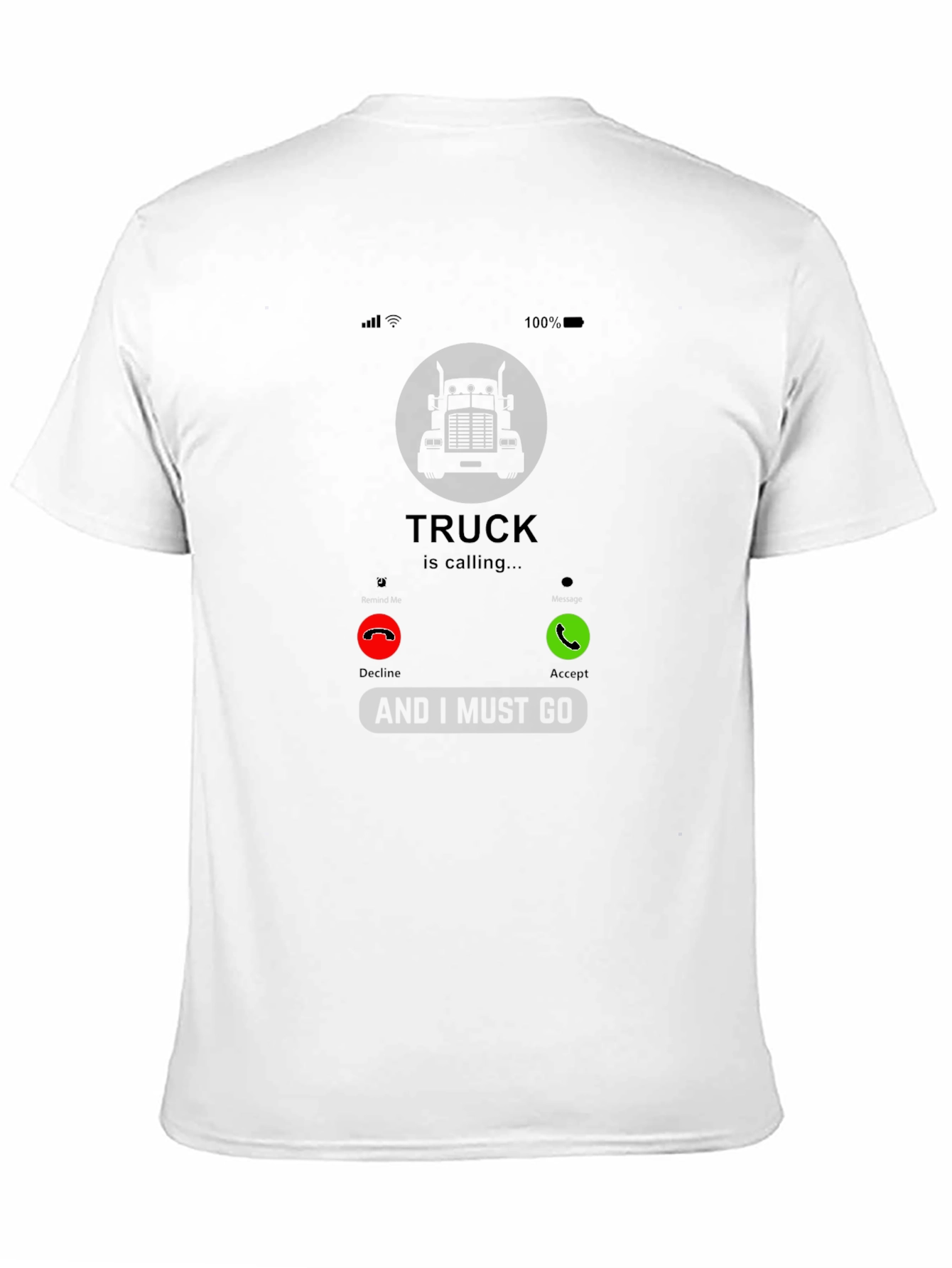 Truck Calling T-Shirt - Must Go!
