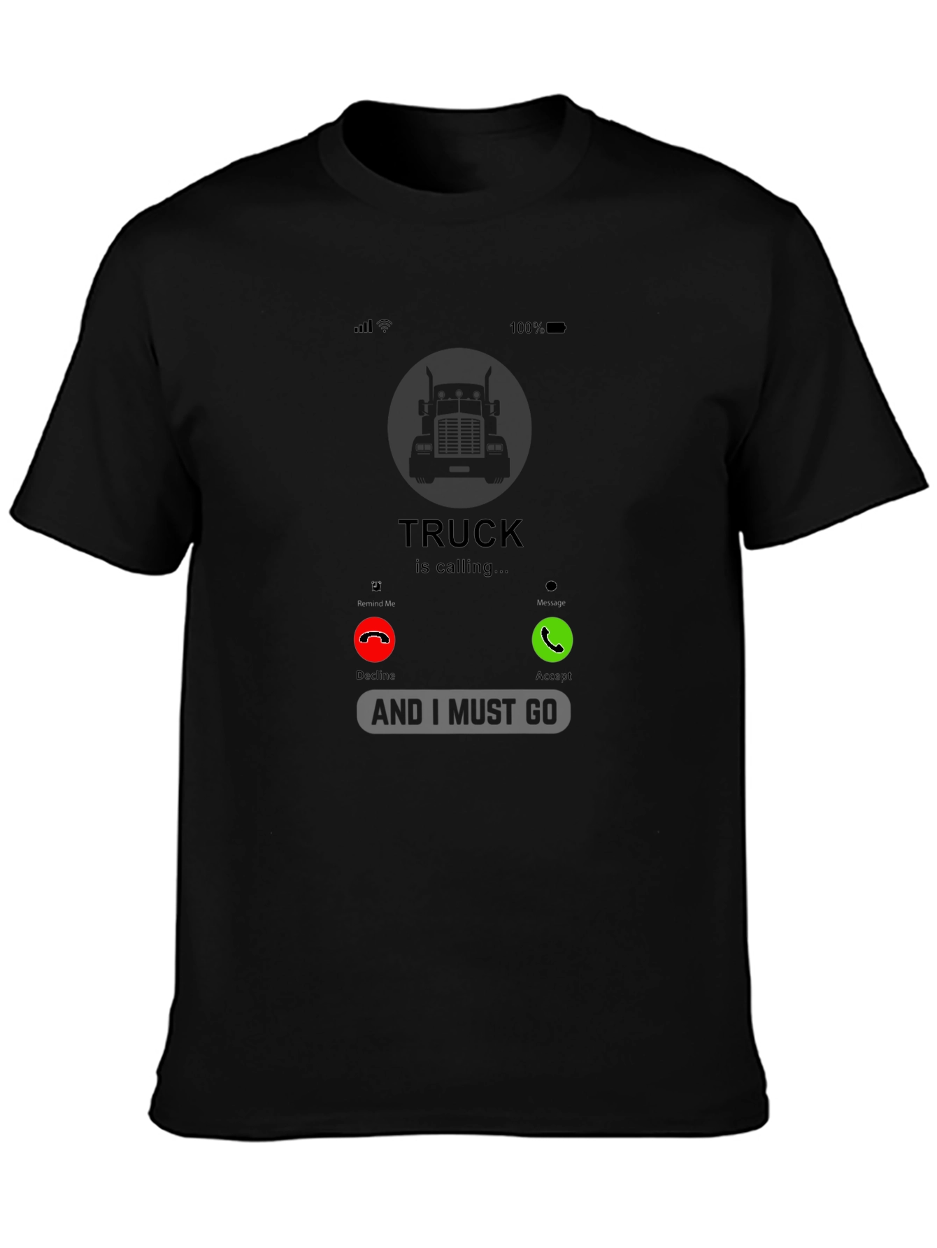 Truck Calling T-Shirt - Must Go!