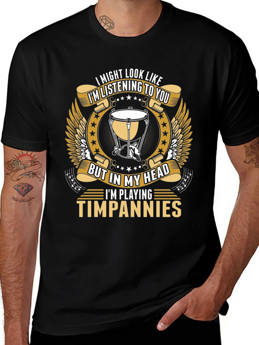 Timpani Musician T-Shirt: Im Playing Timpanies in my Head