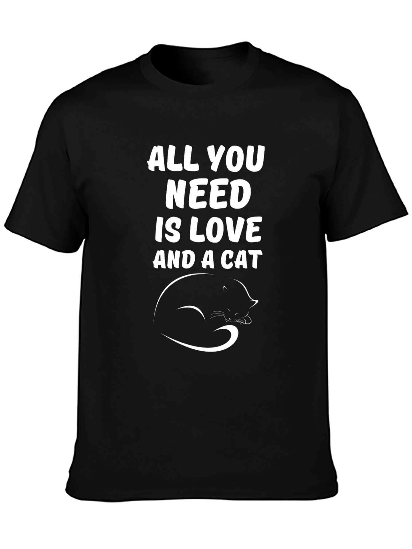 All You Need Is Love and a Cat T-Shirt