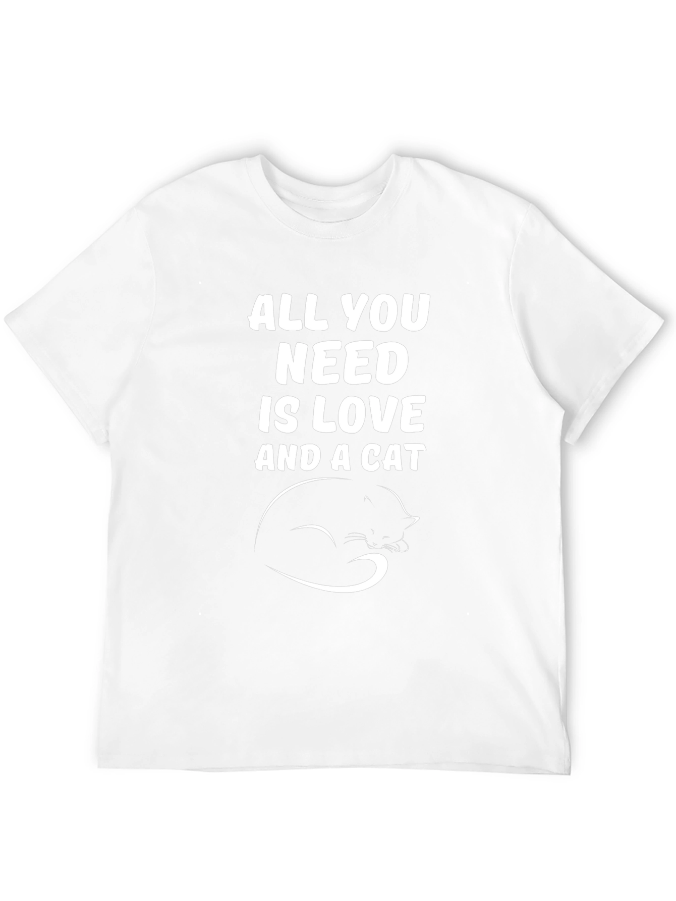 All You Need Is Love and a Cat T-Shirt