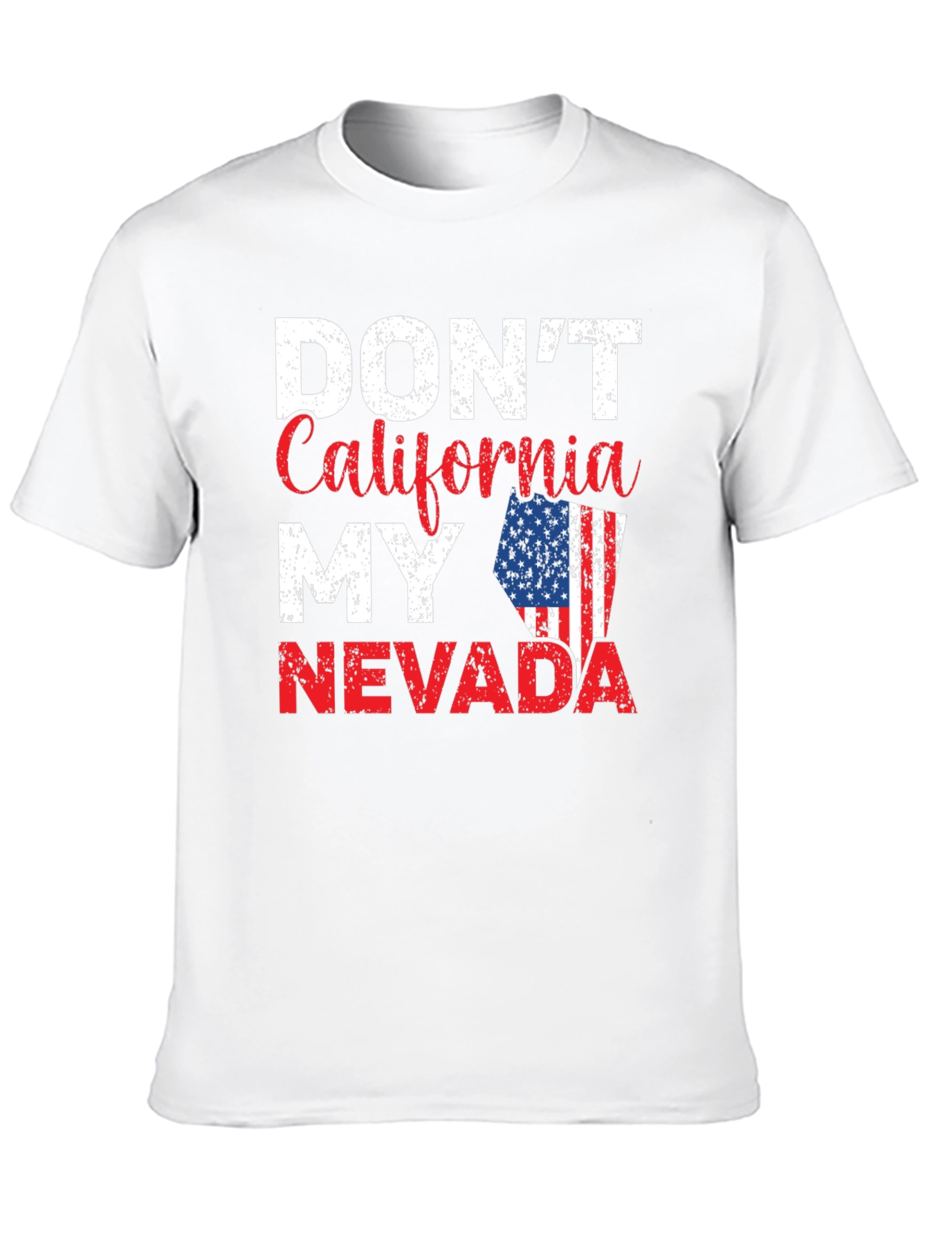 Dont California My Nevada Graphic Tee