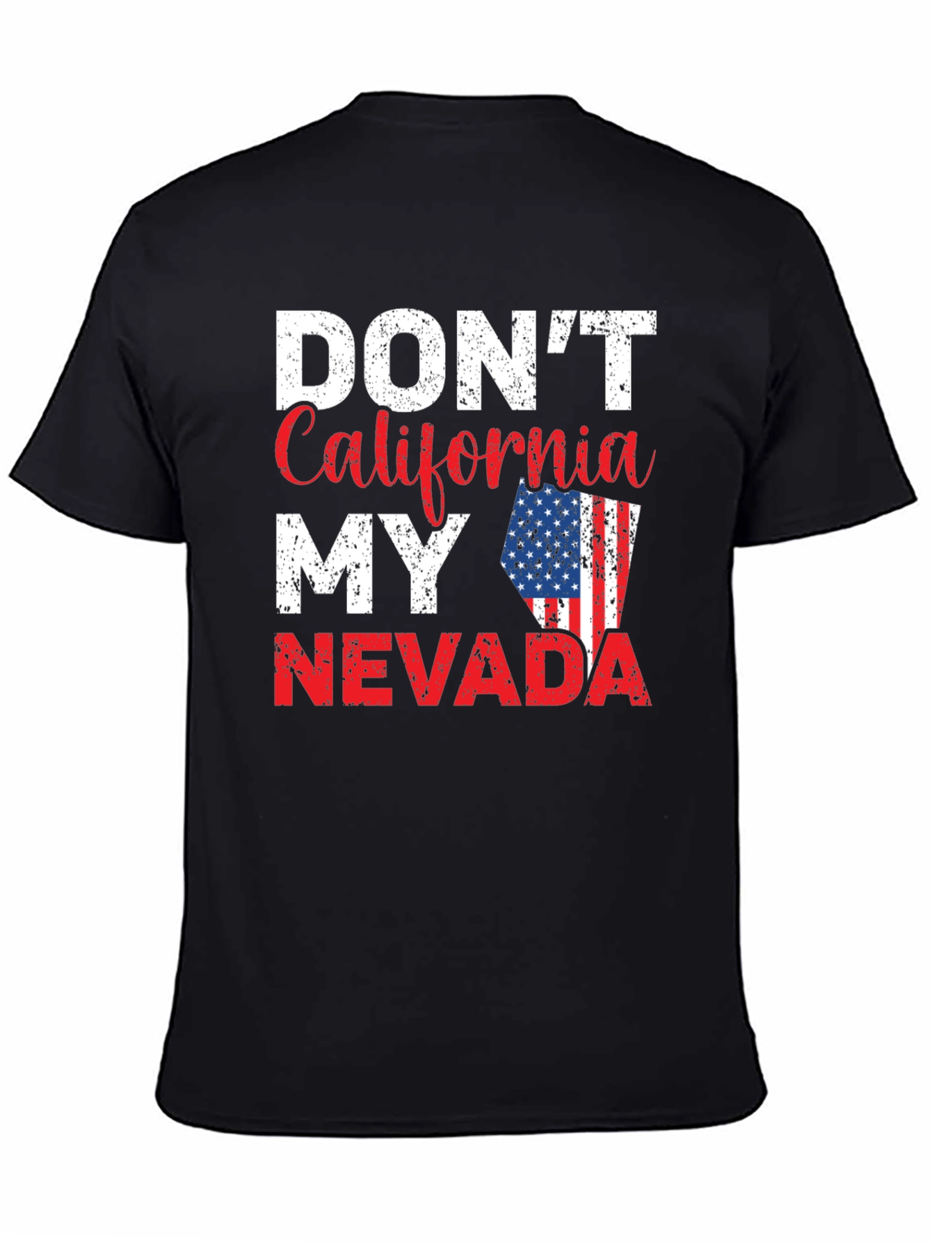 Dont California My Nevada Graphic Tee