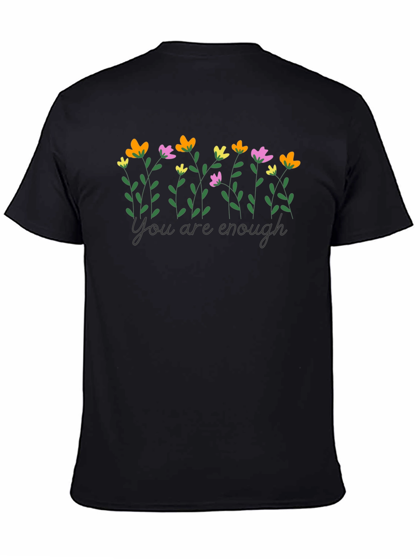 You Are Enough Floral T-Shirt - Inspirational Tee