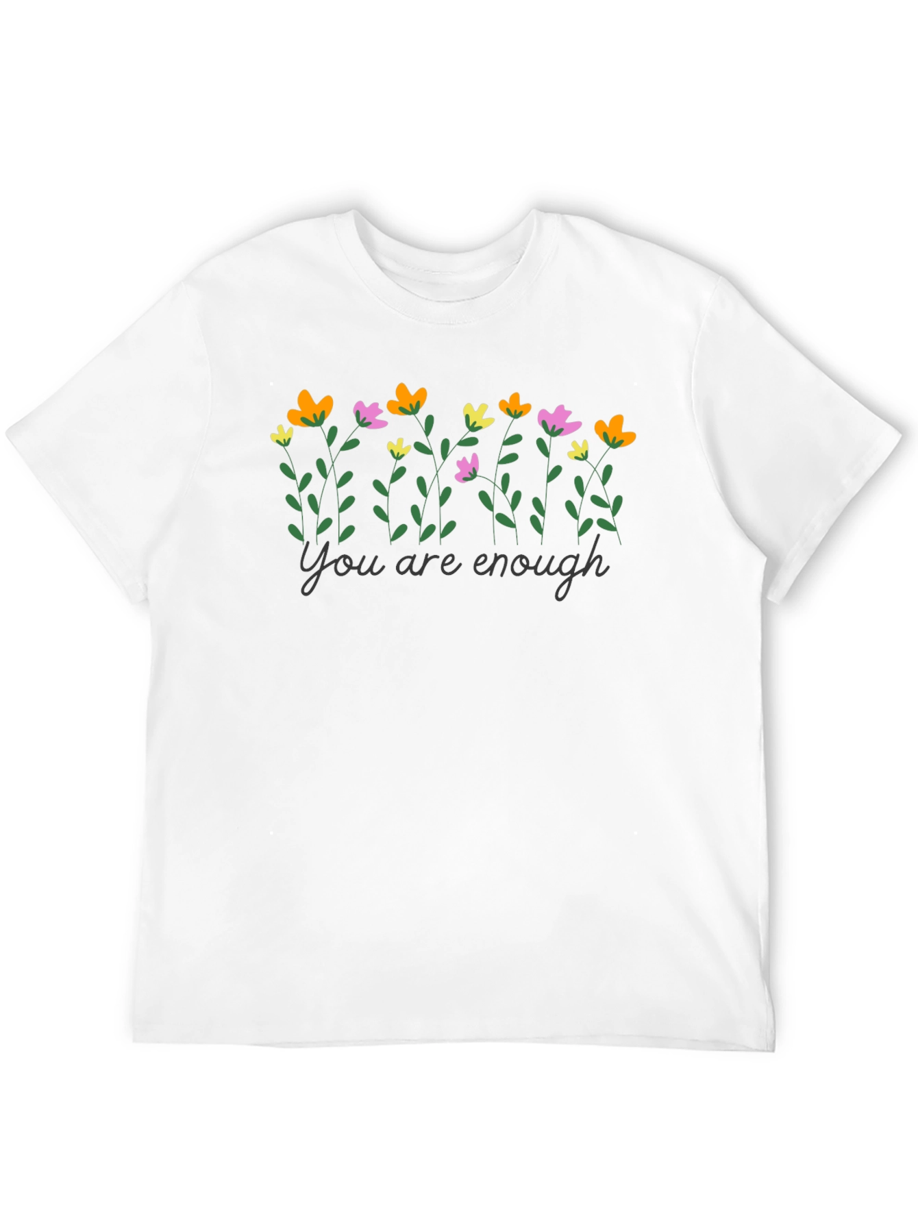 You Are Enough Floral T-Shirt - Inspirational Tee