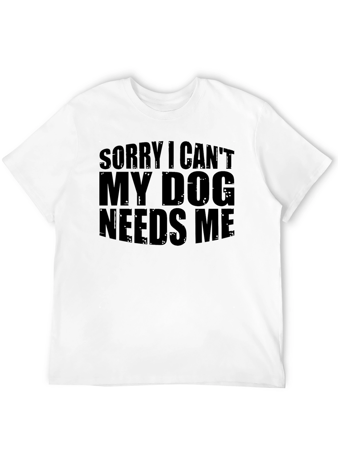 Dog Needs Me Graphic T-Shirt