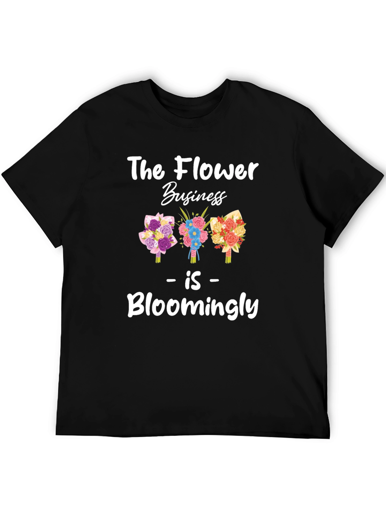 The Flower Business Bloomingly T-Shirt