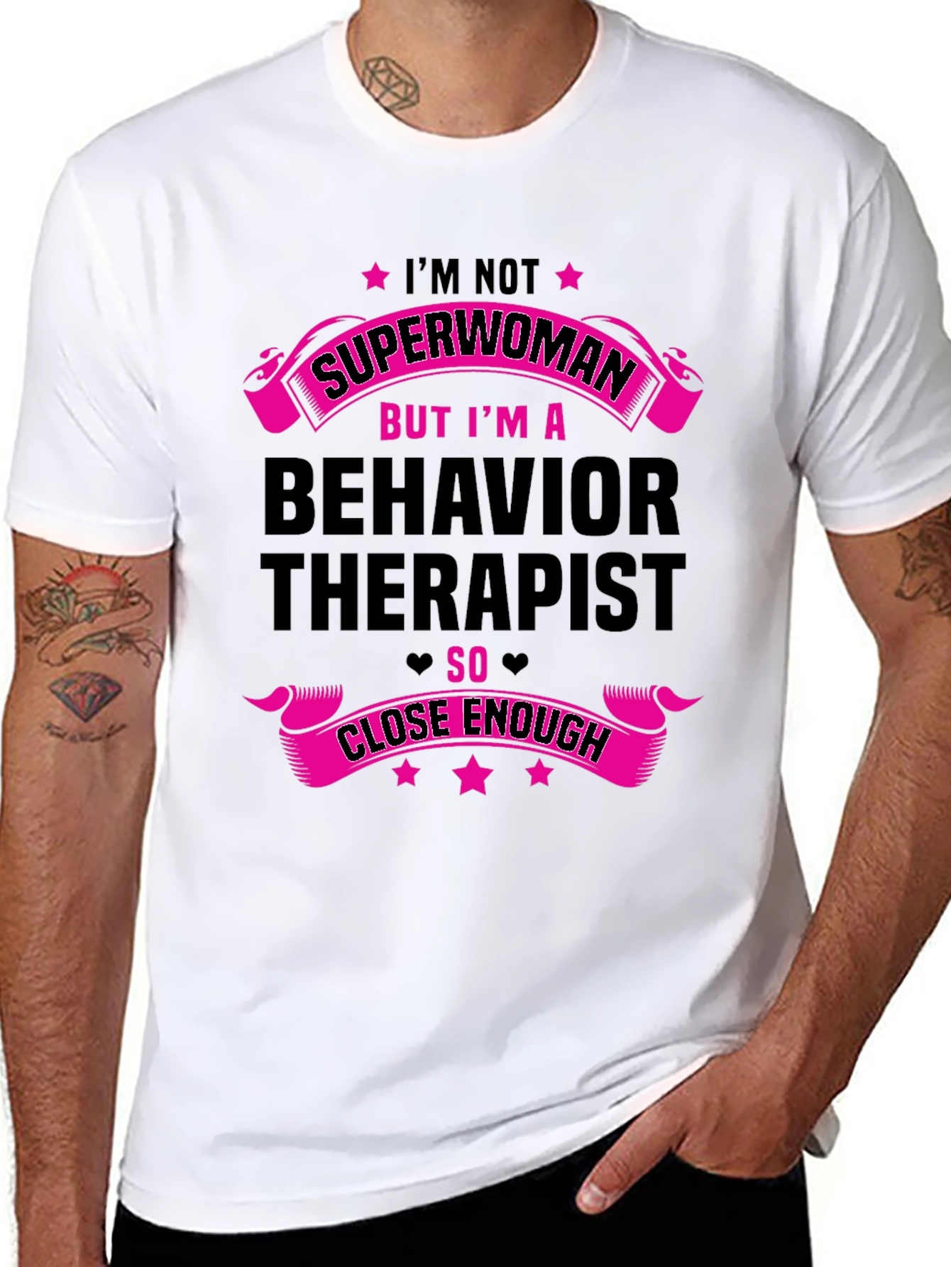 Behavior Therapist T-Shirt - Superwoman Close Enough