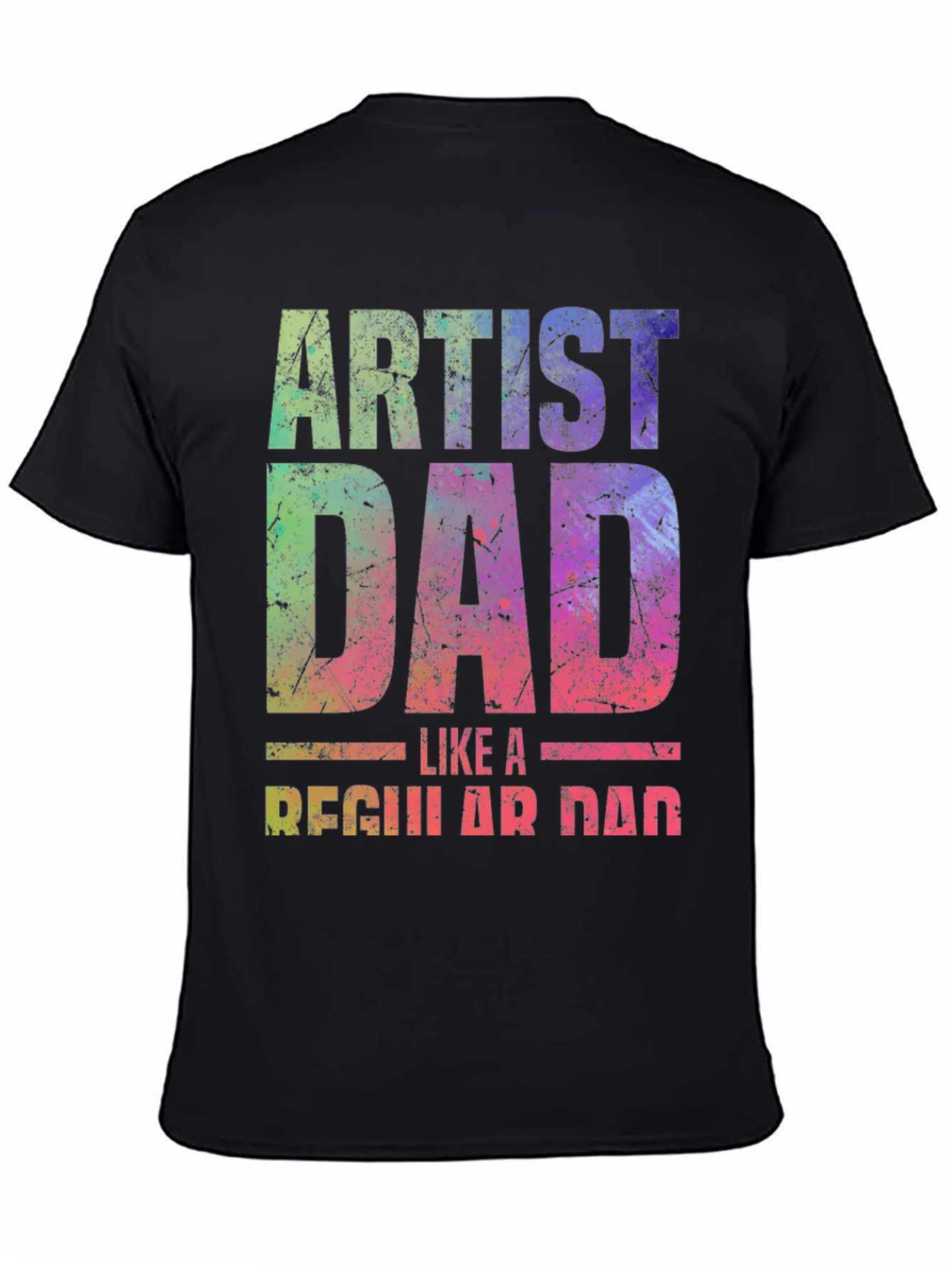 Artist Dad T-Shirt - Unique Graphic Tee