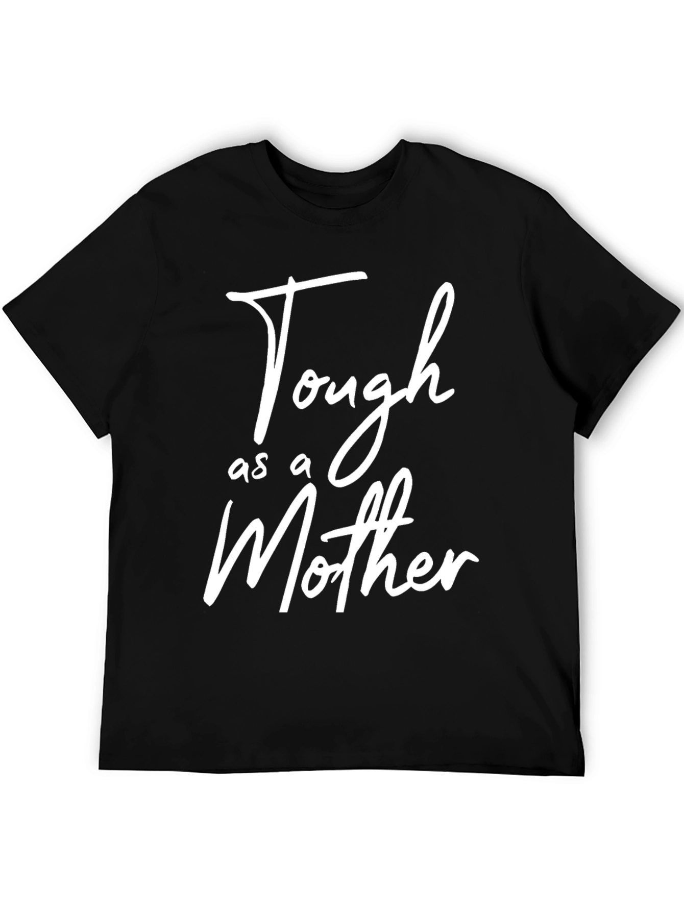 Tough as a Mother Graphic T-Shirt - Black