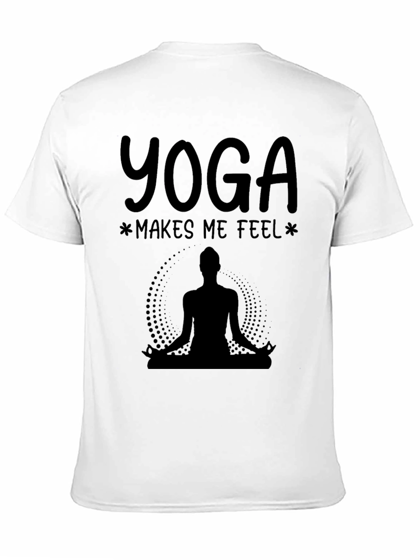 Yoga Makes Me Feel Good T-Shirt