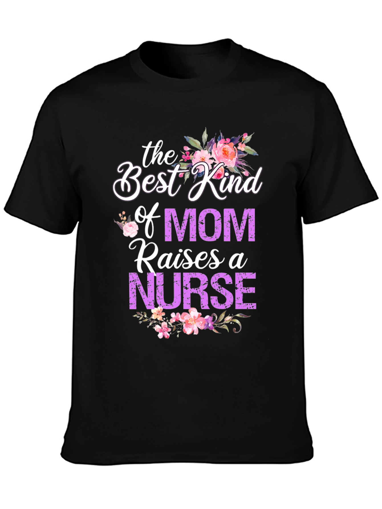 Best Kind of Mom Nurse T-Shirt