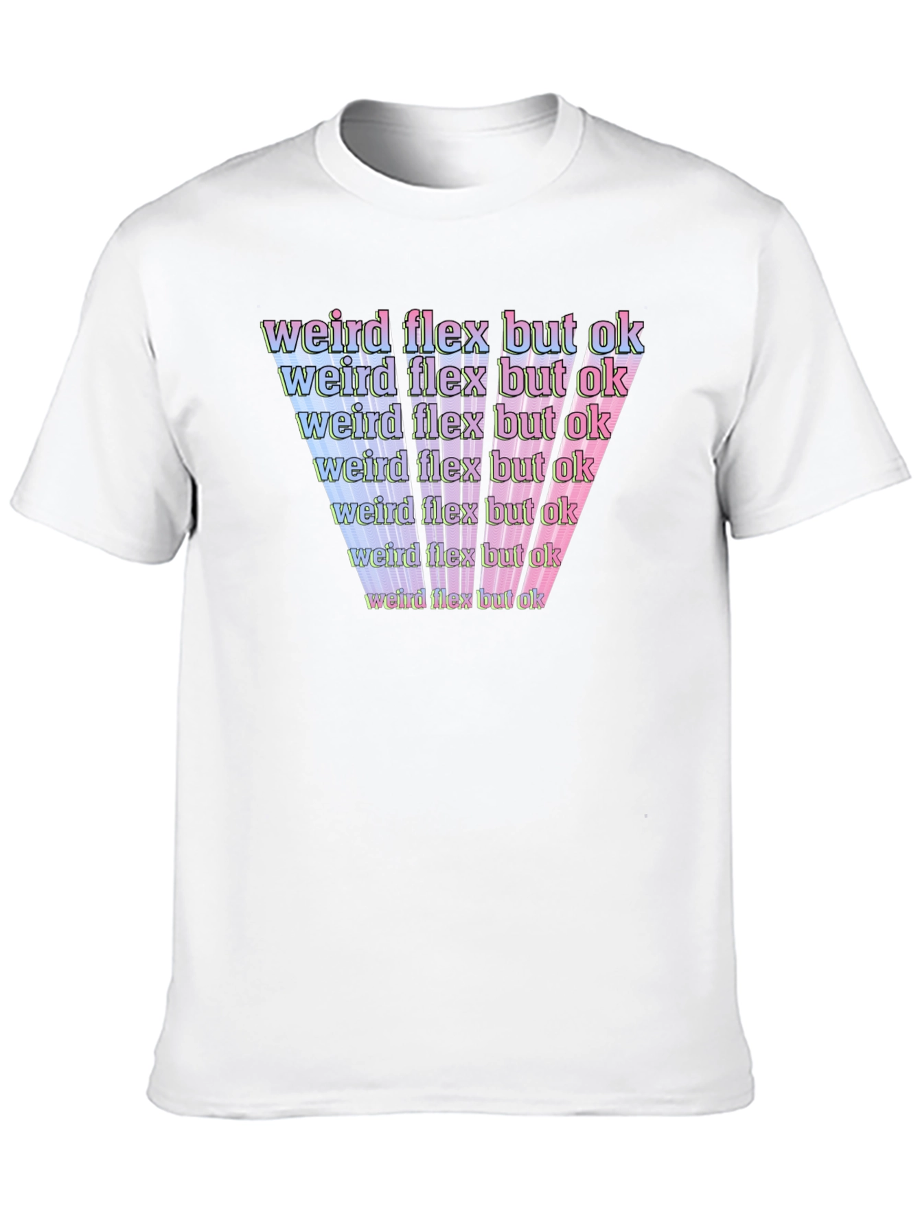 Weird Flex But Ok Graphic T-Shirt