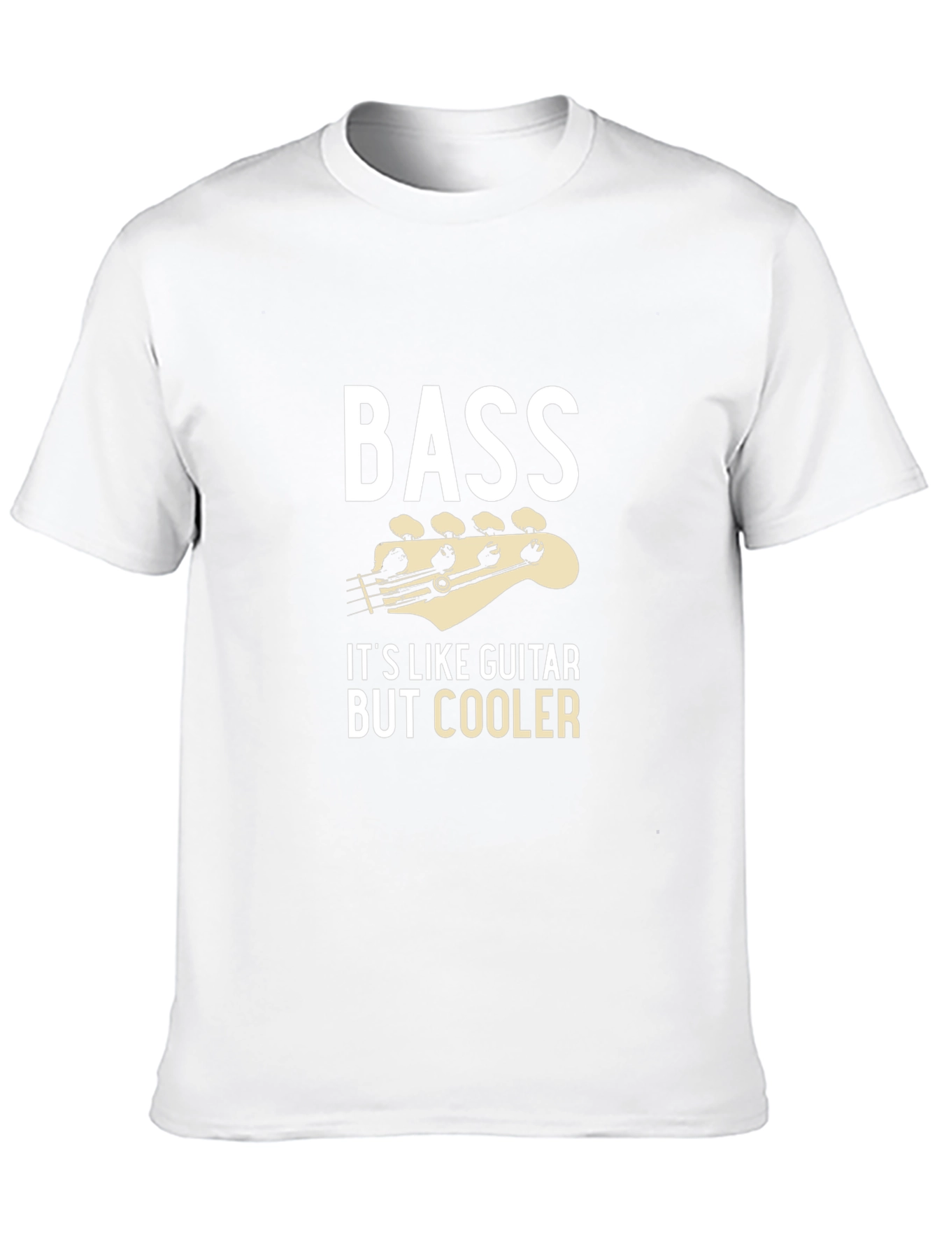 Bass Guitar T-Shirt - Its Like Guitar But Cooler