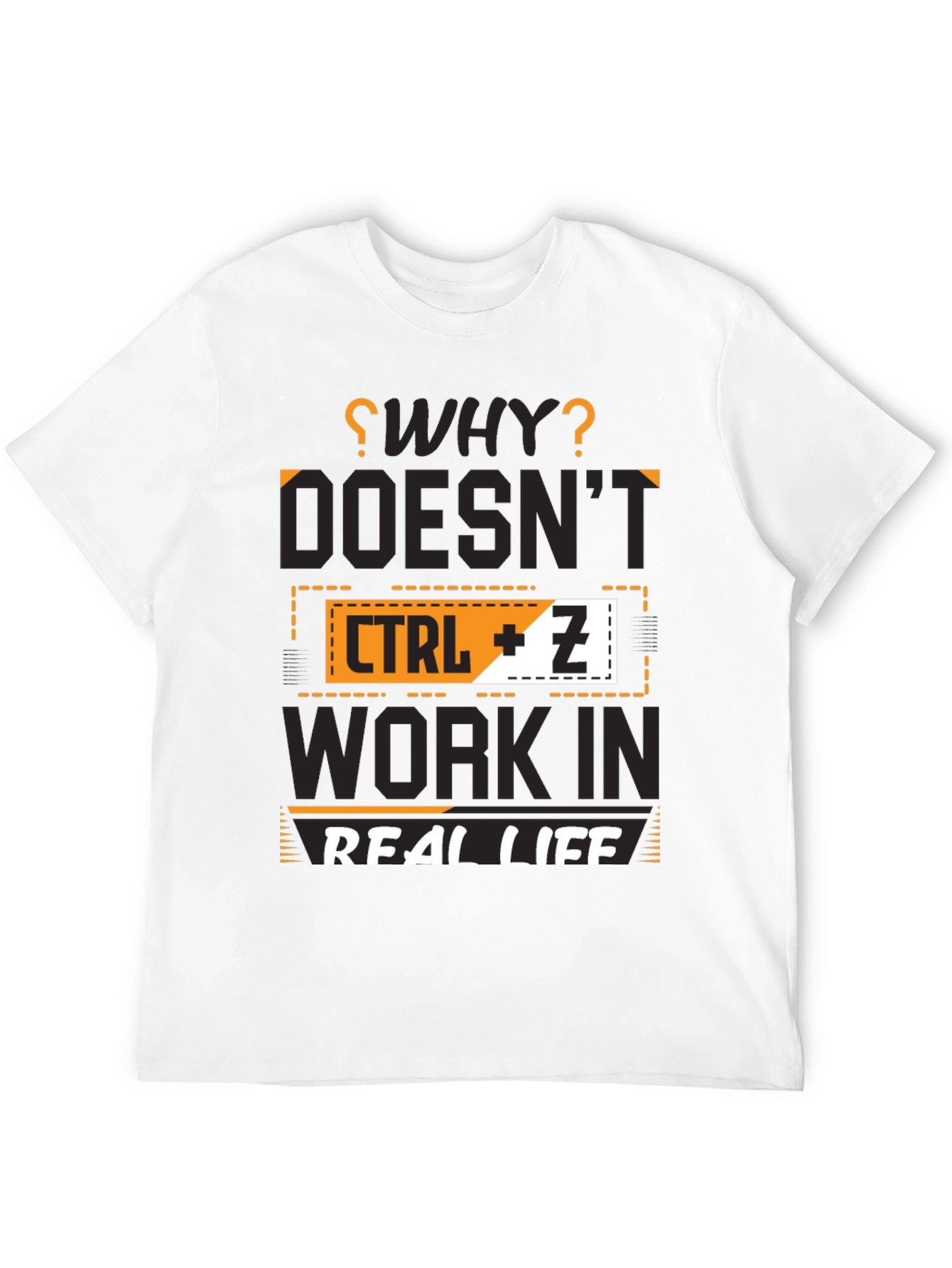 CTRL + Z - Real Life Undo T-Shirt
