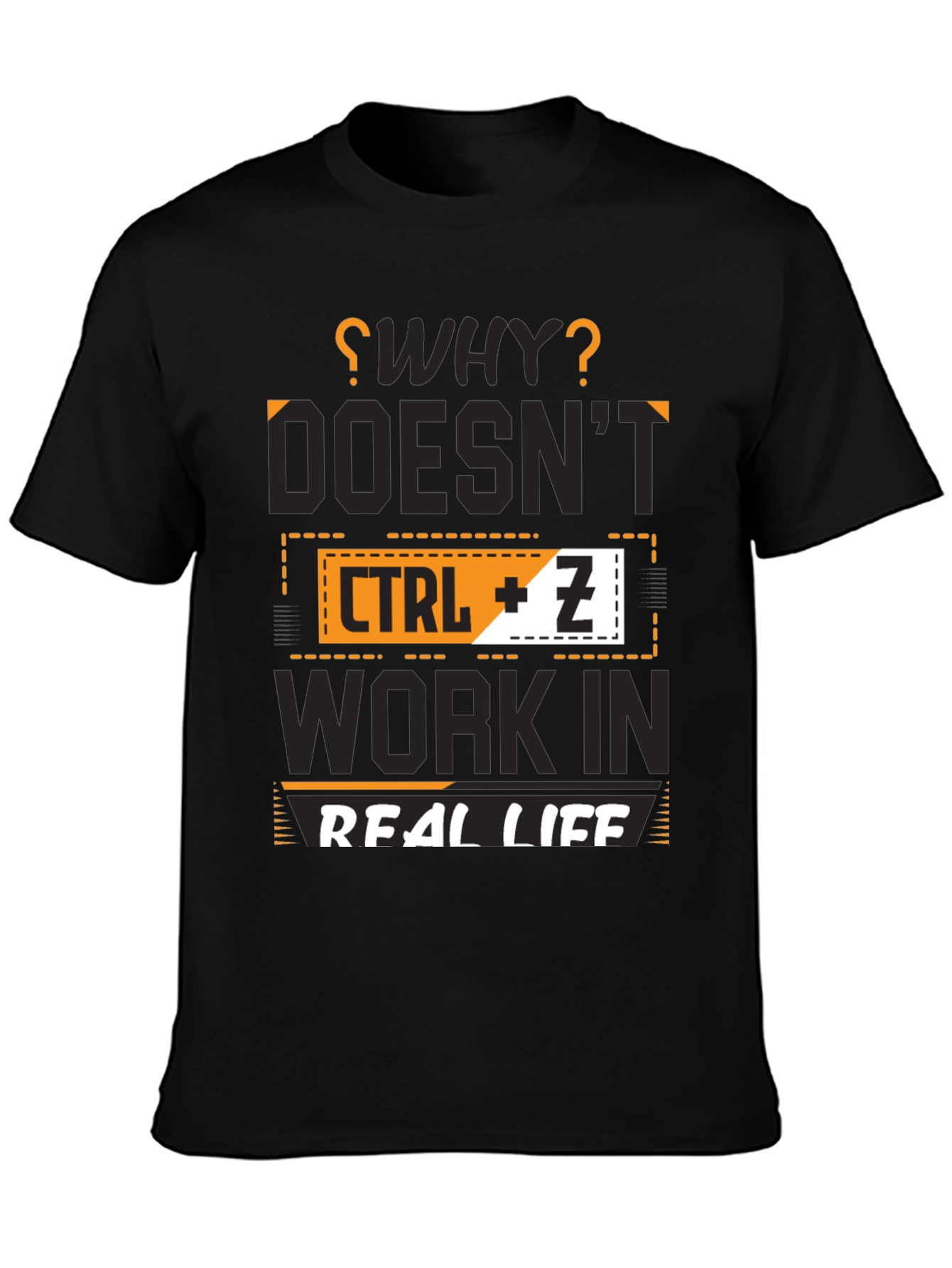 CTRL + Z - Real Life Undo T-Shirt