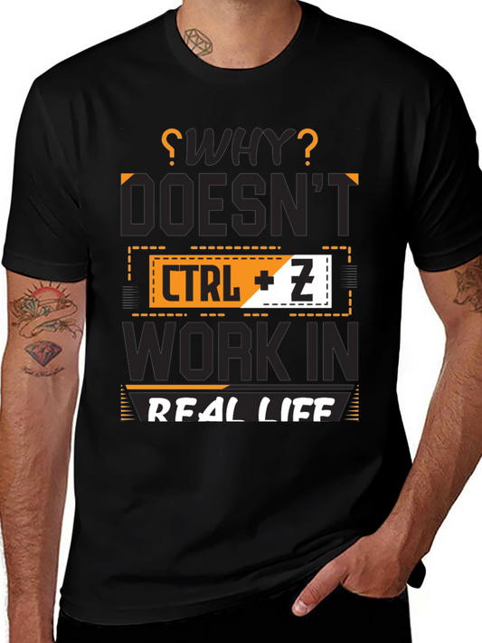 CTRL + Z - Real Life Undo T-Shirt