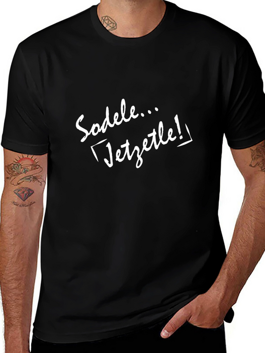 Sodele... Jetztle! Black T-Shirt - Casual Comfort
