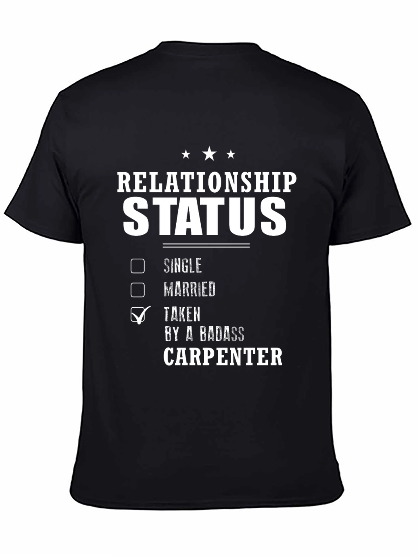 Relationship Status Taken Carpenter T-Shirt
