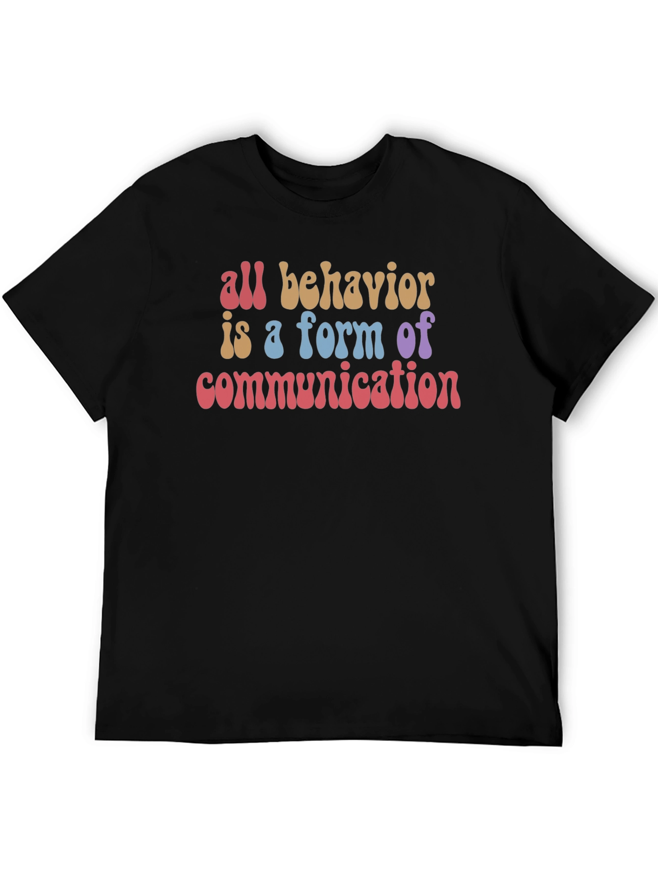 All Behavior Communication T-Shirt