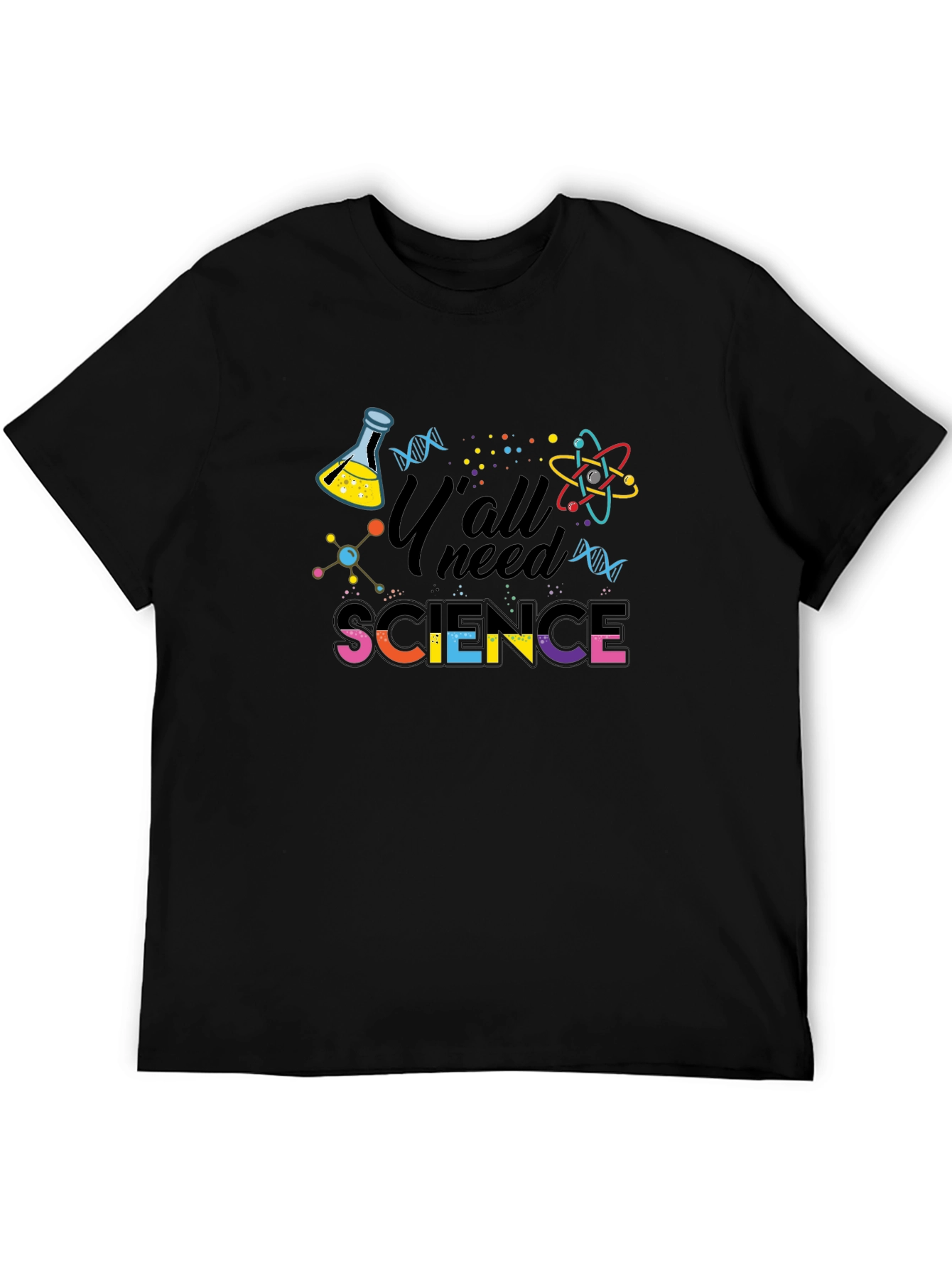 Yall Need Science Graphic T-Shirt