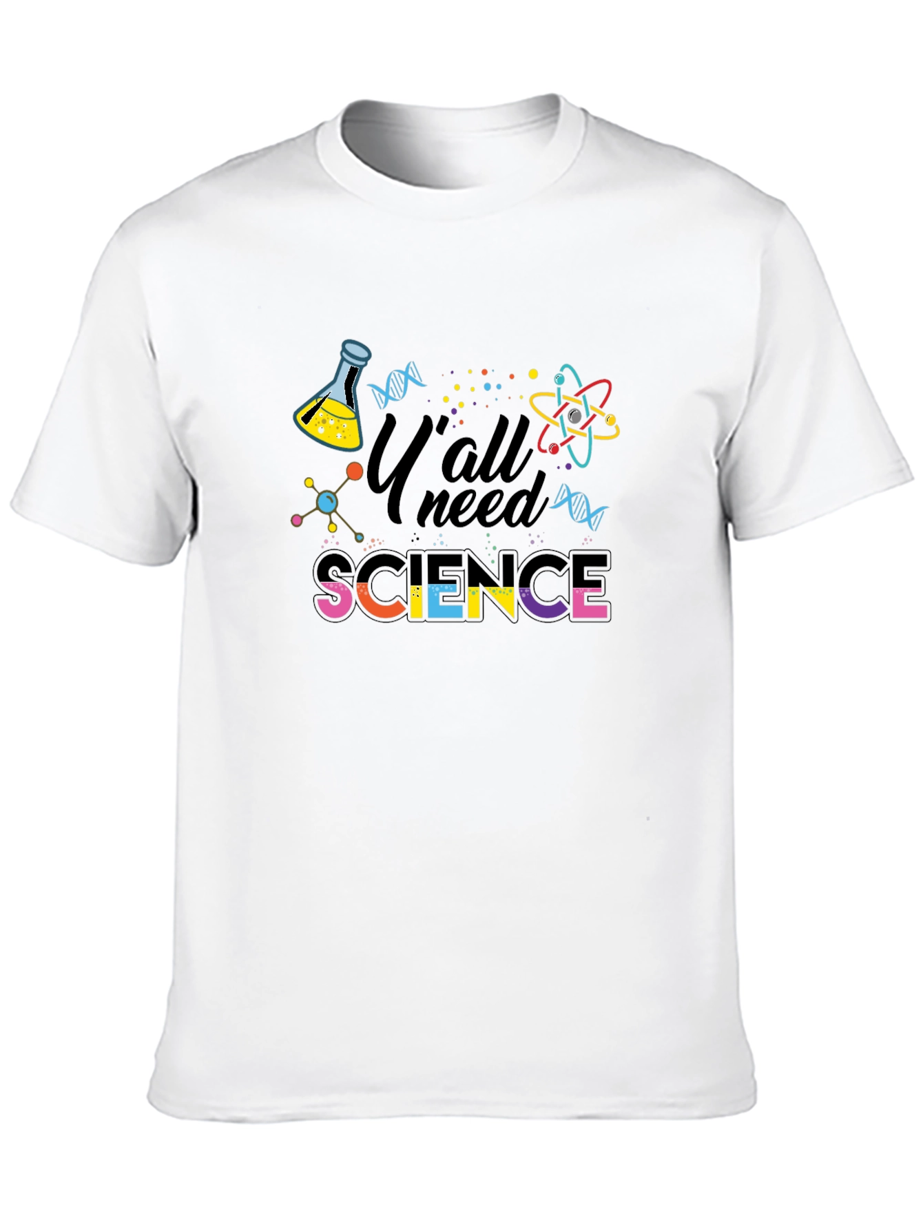 Yall Need Science Graphic T-Shirt