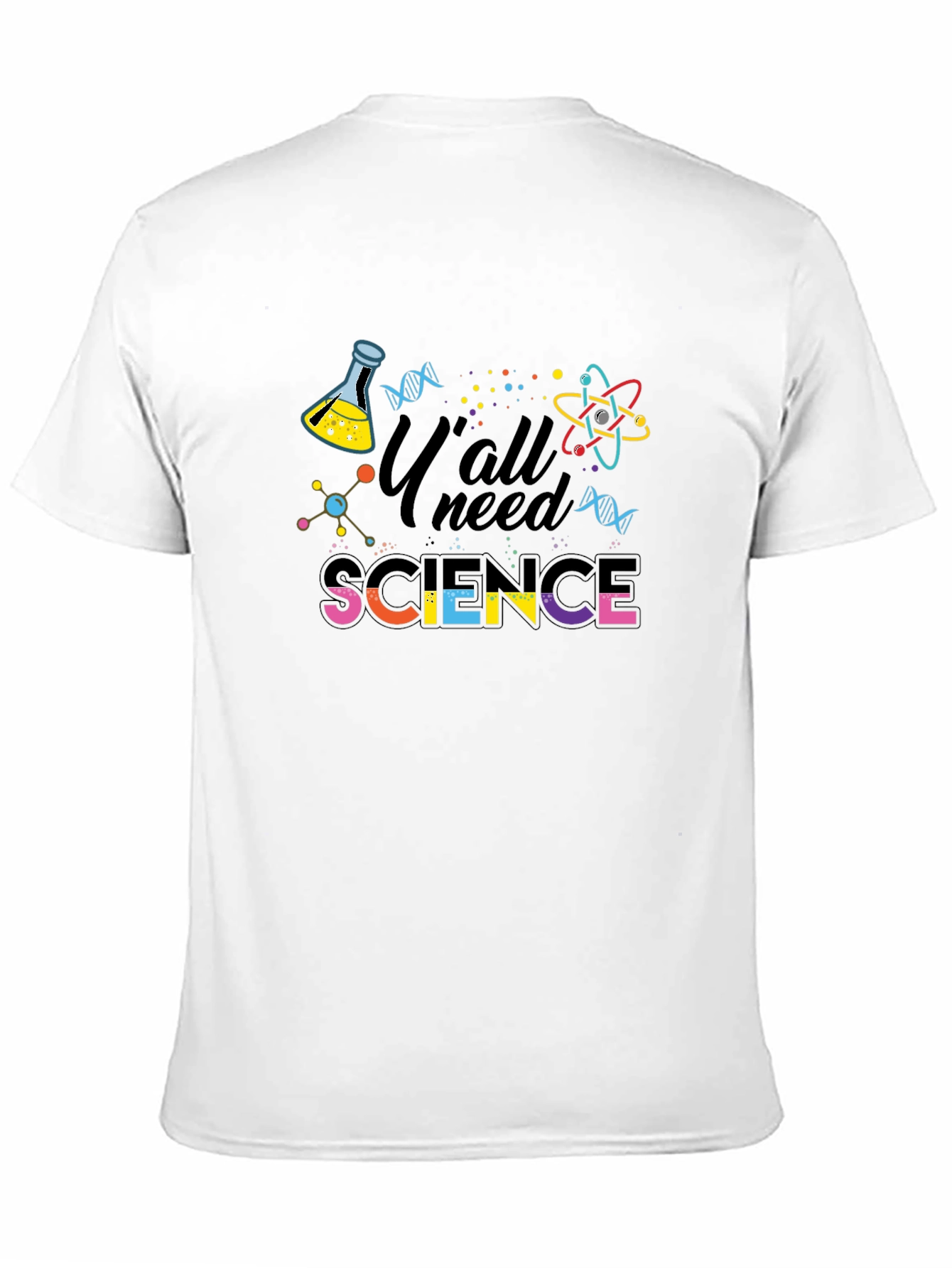 Yall Need Science Graphic T-Shirt