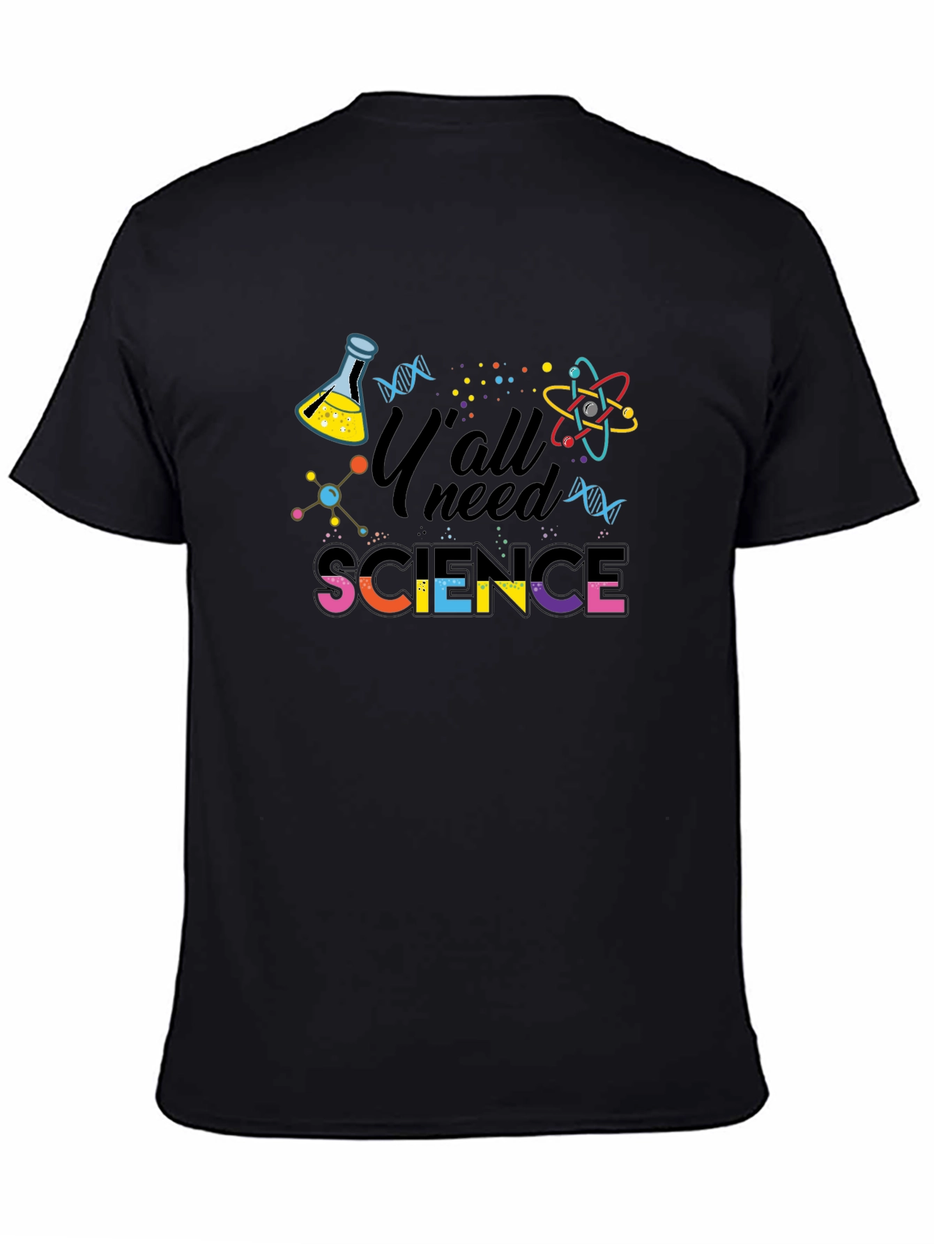 Yall Need Science Graphic T-Shirt