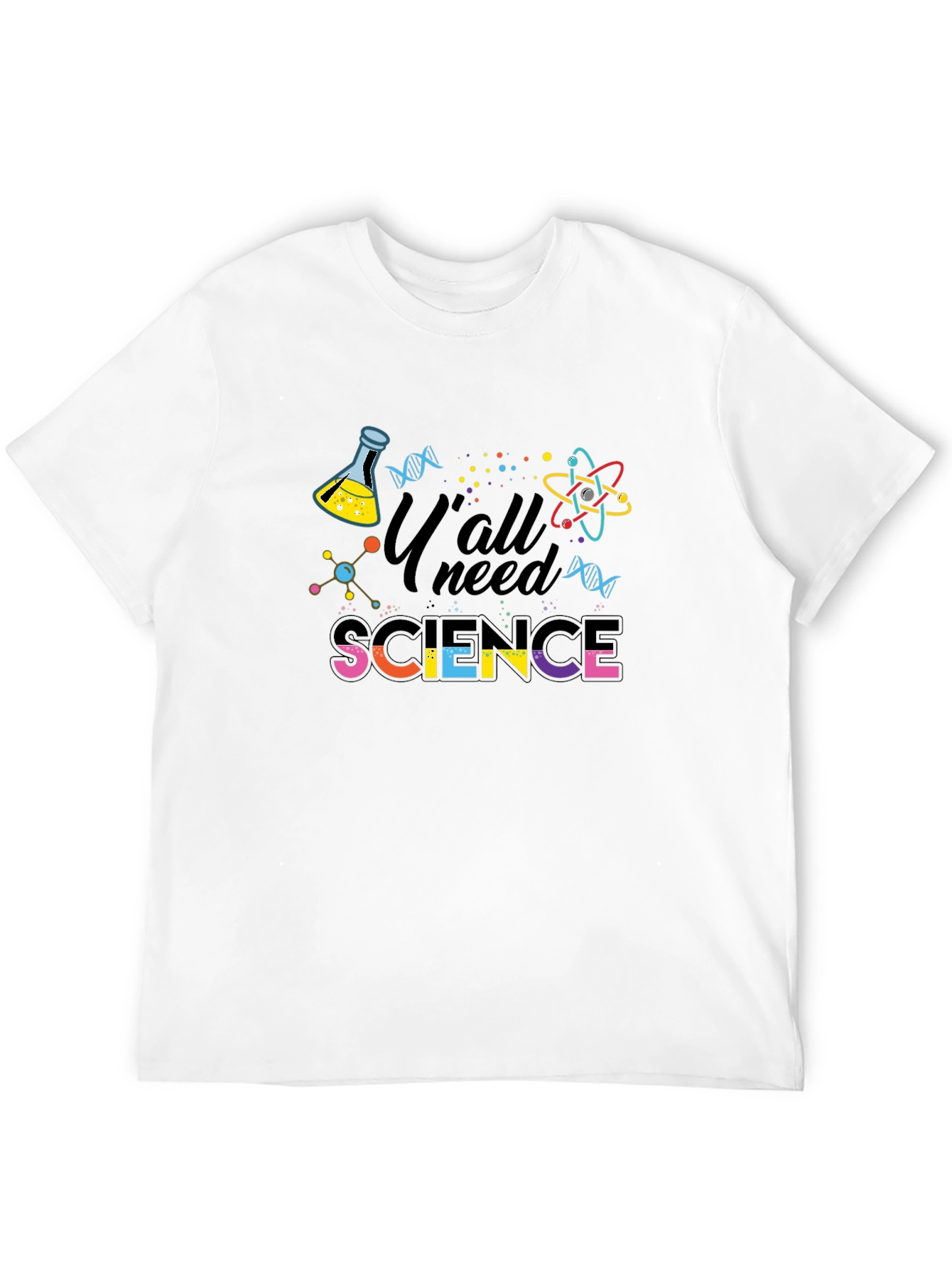 Yall Need Science Graphic T-Shirt
