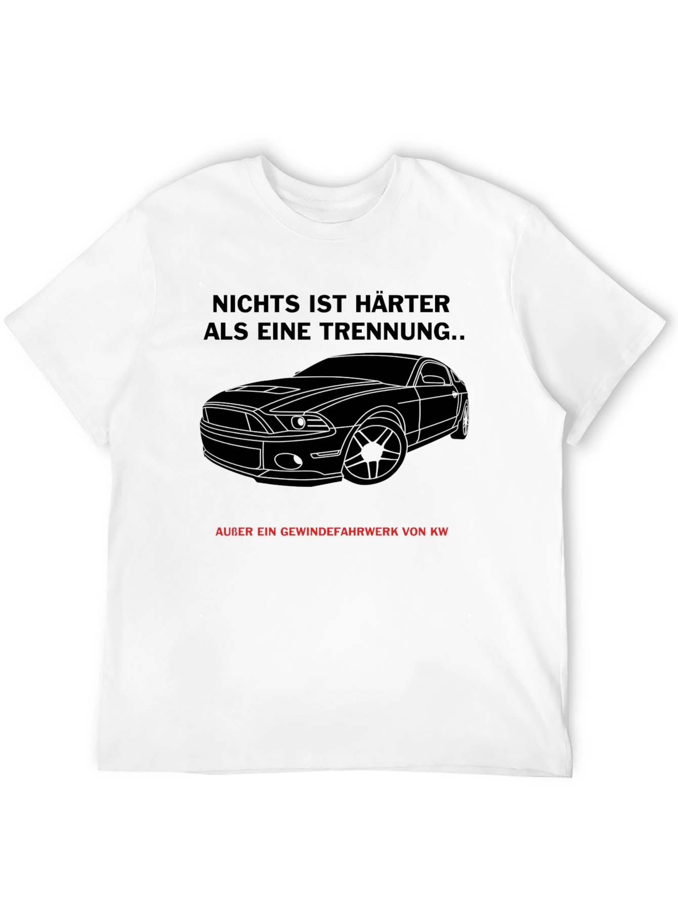 Car Lovers T-Shirt - Funny German Saying