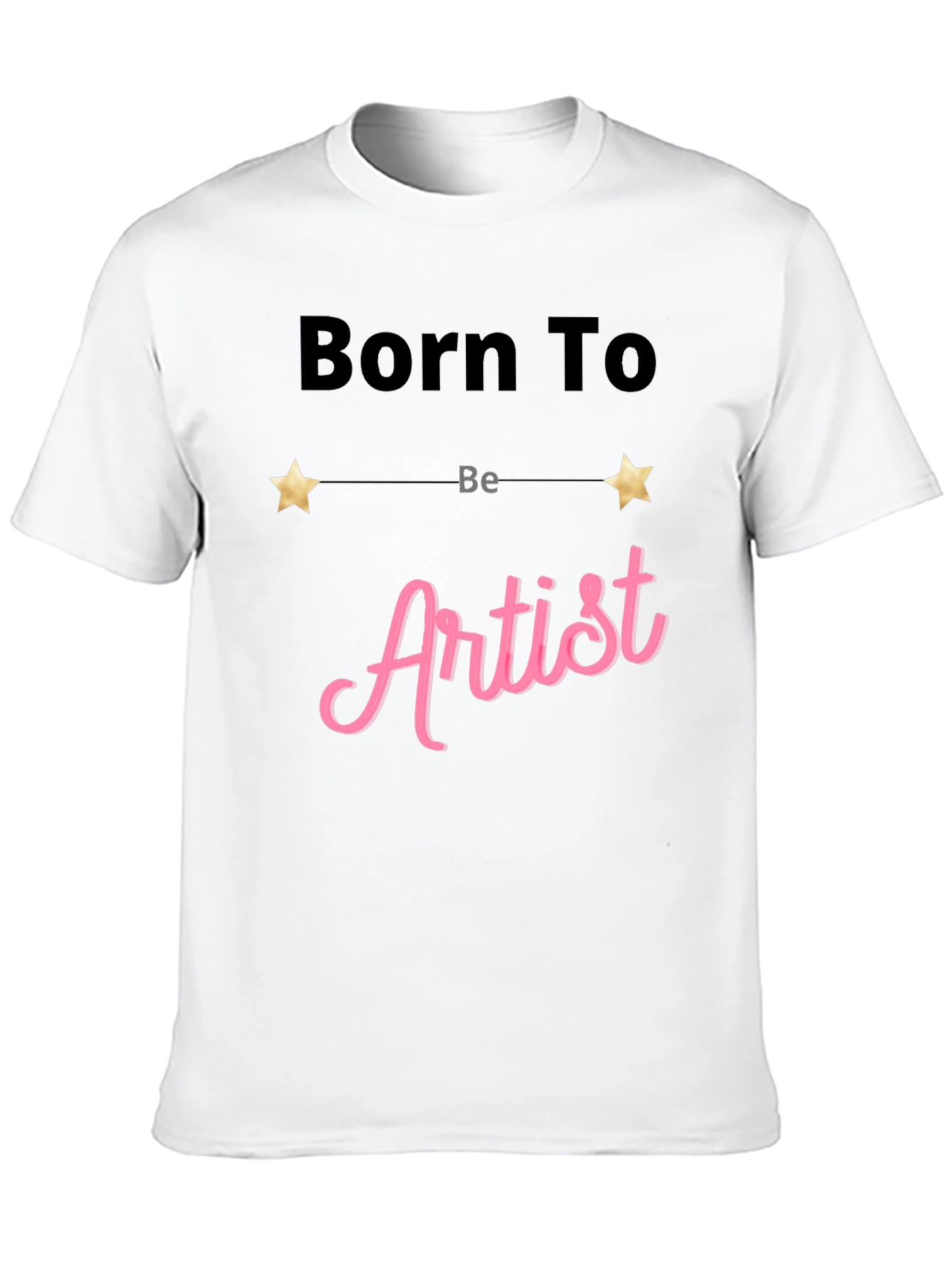 Born To Be Artist Black T-Shirt