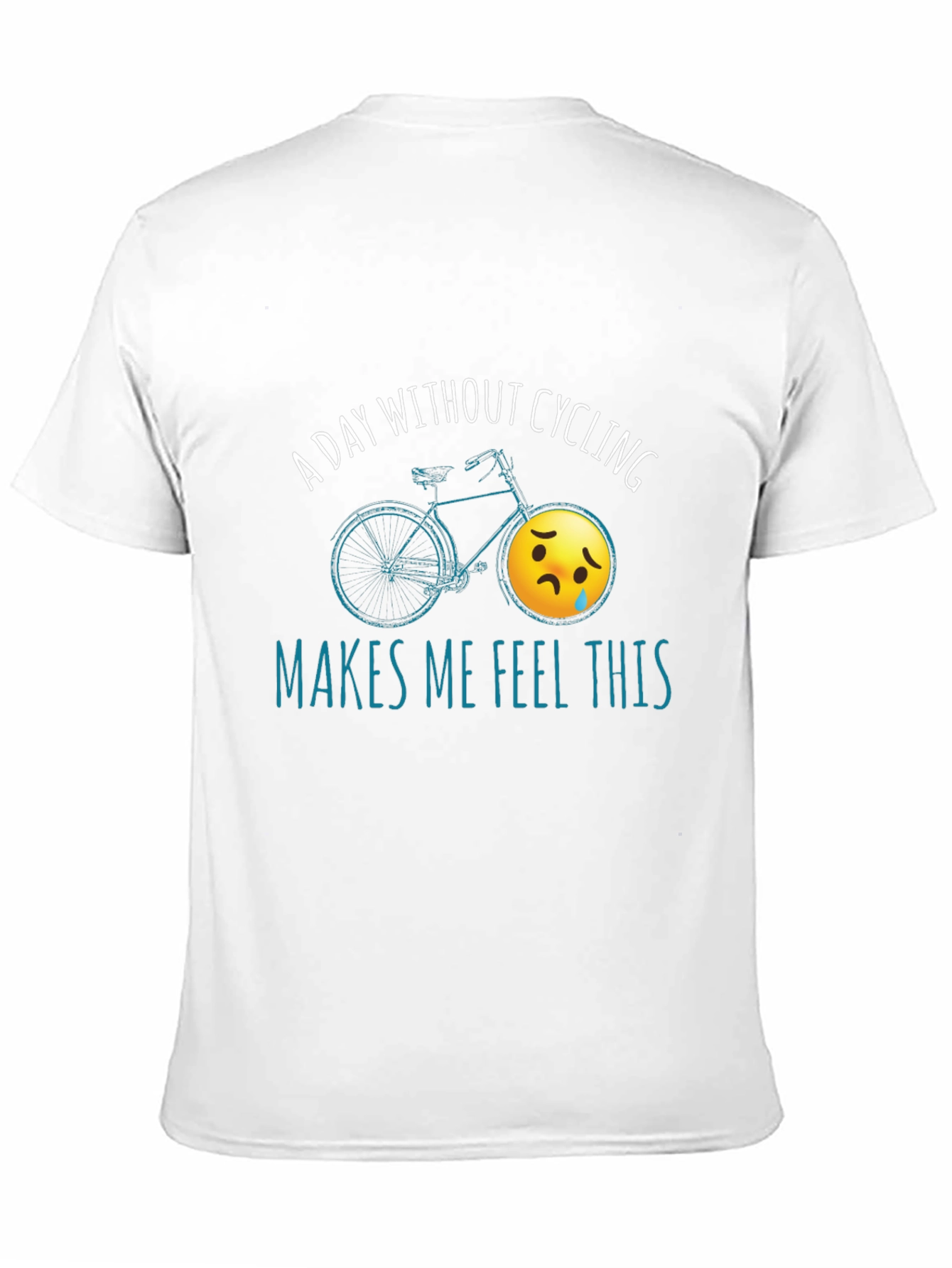 Cycling Humor T-Shirt - A Day Without Cycling
