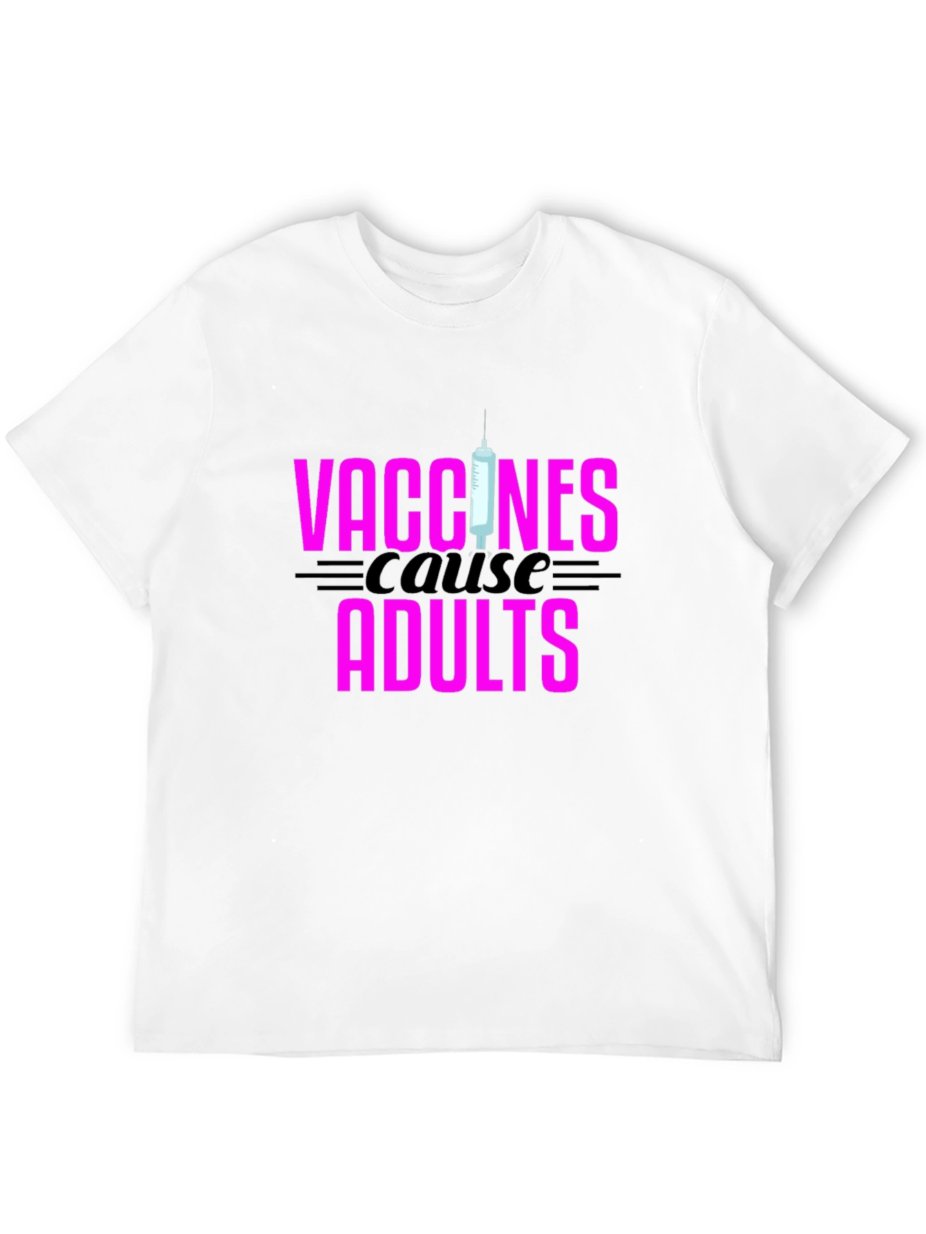 Vaccines Cause Adults Black Graphic Tee