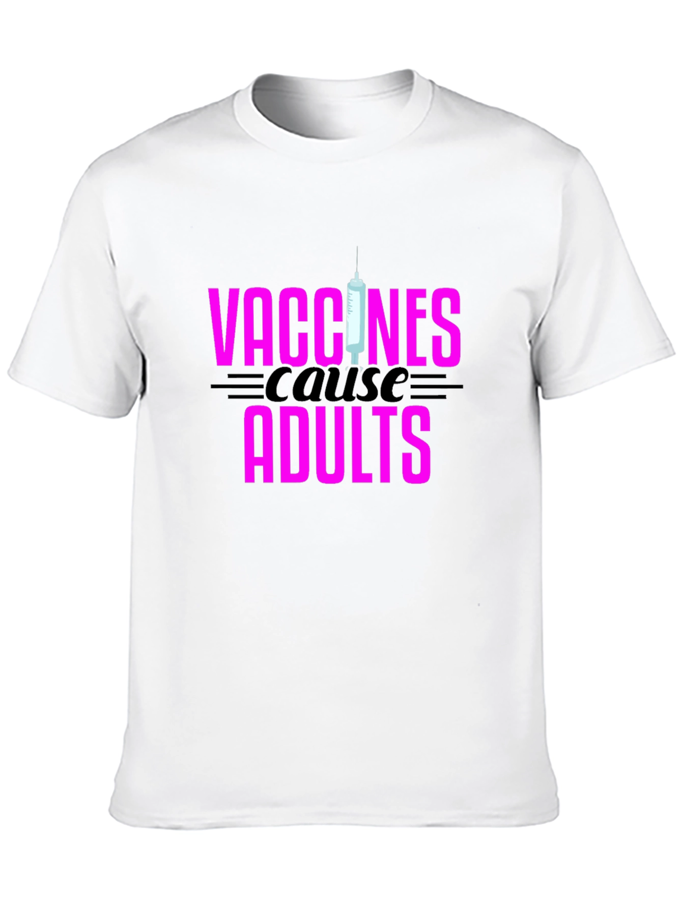Vaccines Cause Adults Black Graphic Tee