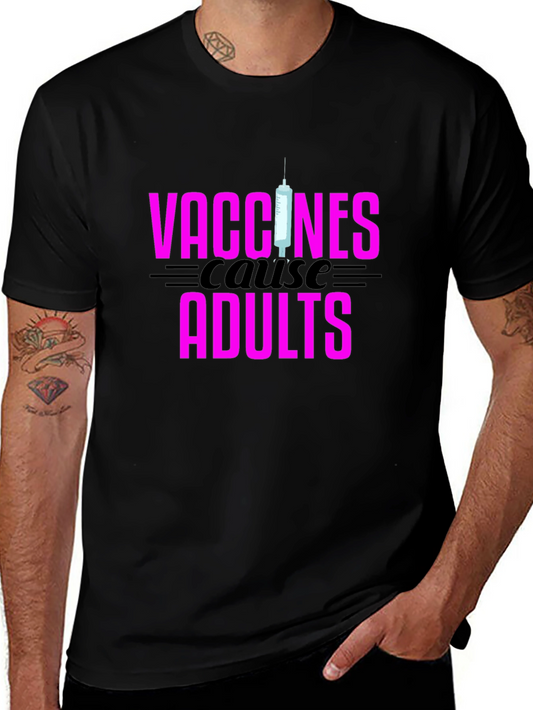 Vaccines Cause Adults Black Graphic Tee